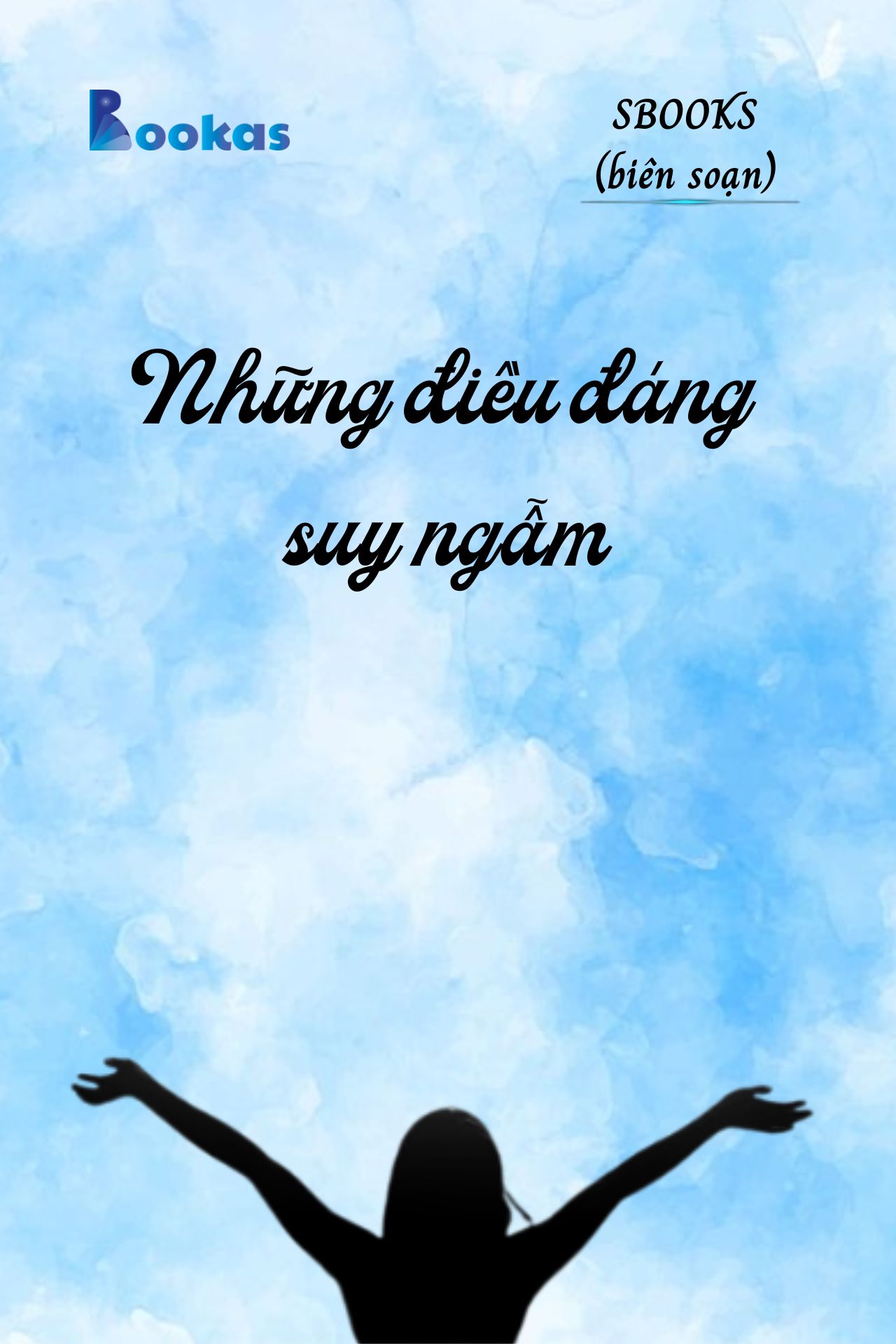 Những Điều Đáng Suy Ngẫm - (Trích Khát Vọng Vô Bờ Chứ Đừng Dại Khờ)