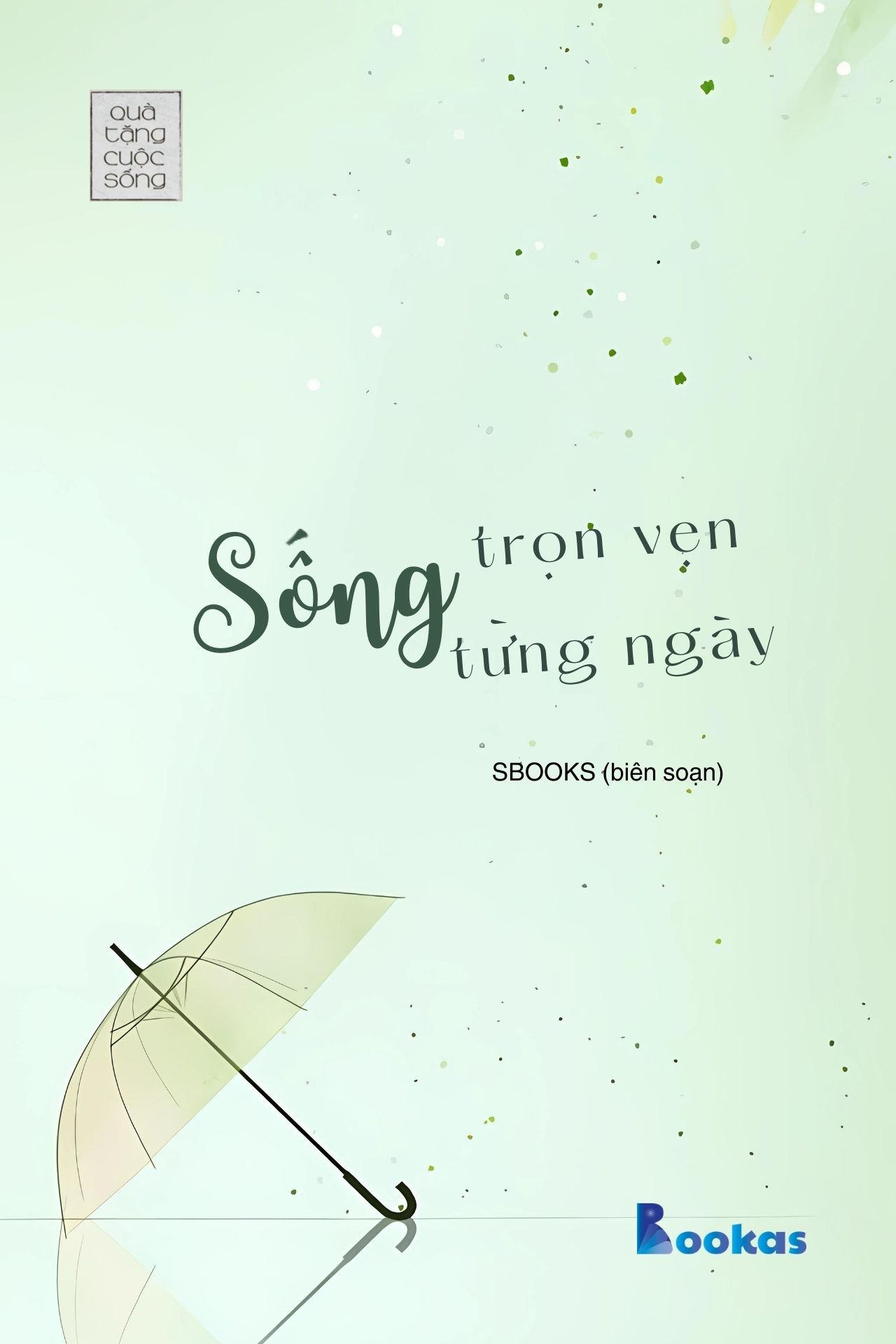 Sống Trọn Vẹn Từng Ngày - (Trích Ngay Bây Giờ Không Đợi Chờ)