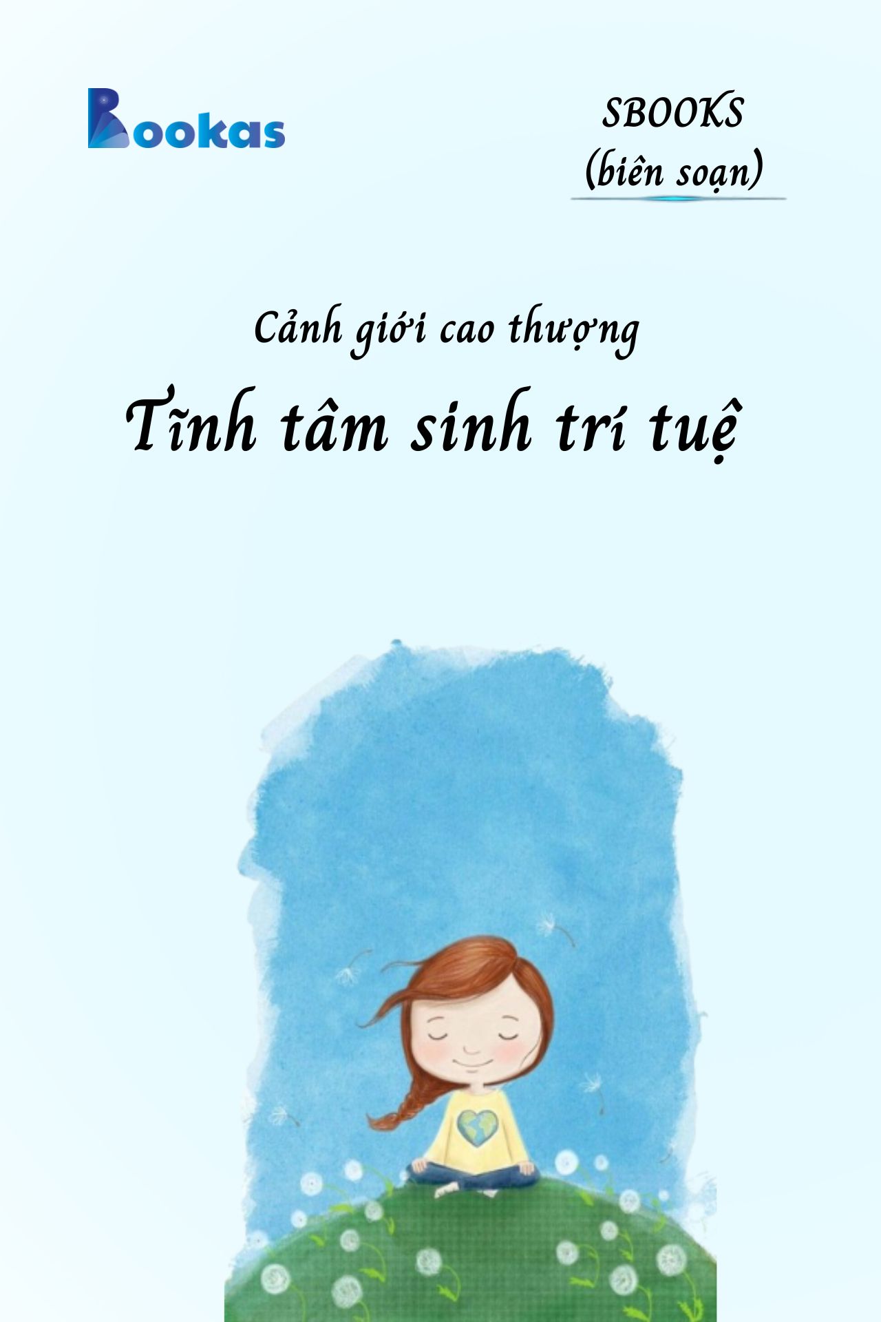 Cảnh Giới Cao Thượng: Tĩnh Tâm Sinh Trí Tuệ - (Trích Khát Vọng Vô Bờ Chứ Đừng Dại Khờ)