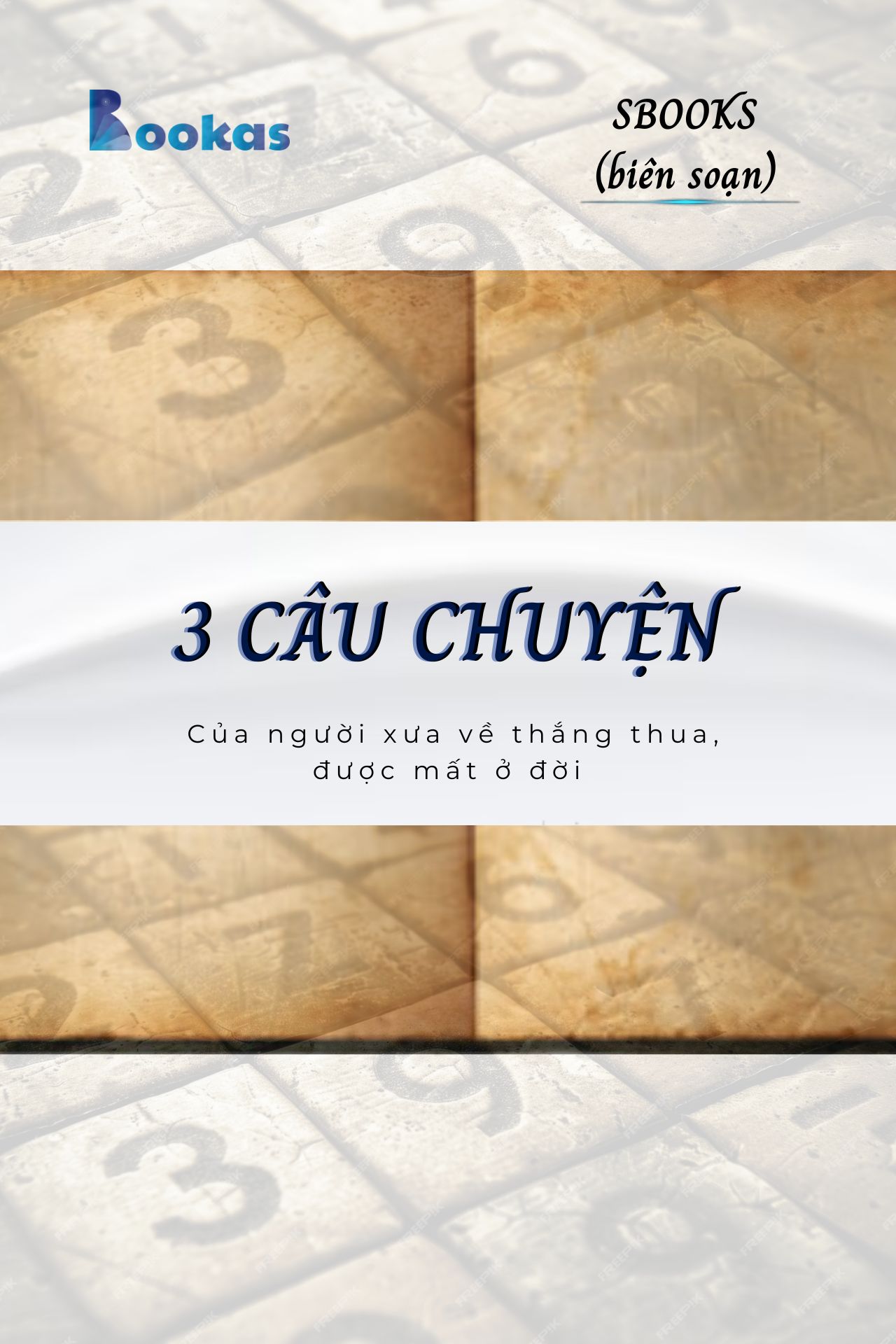 3 Câu Chuyện Của Người Xưa Về Thắng Thua, Được Mất Ở Đời - (Trích Khát Vọng Vô Bờ Chứ Đừng Dại Khờ)