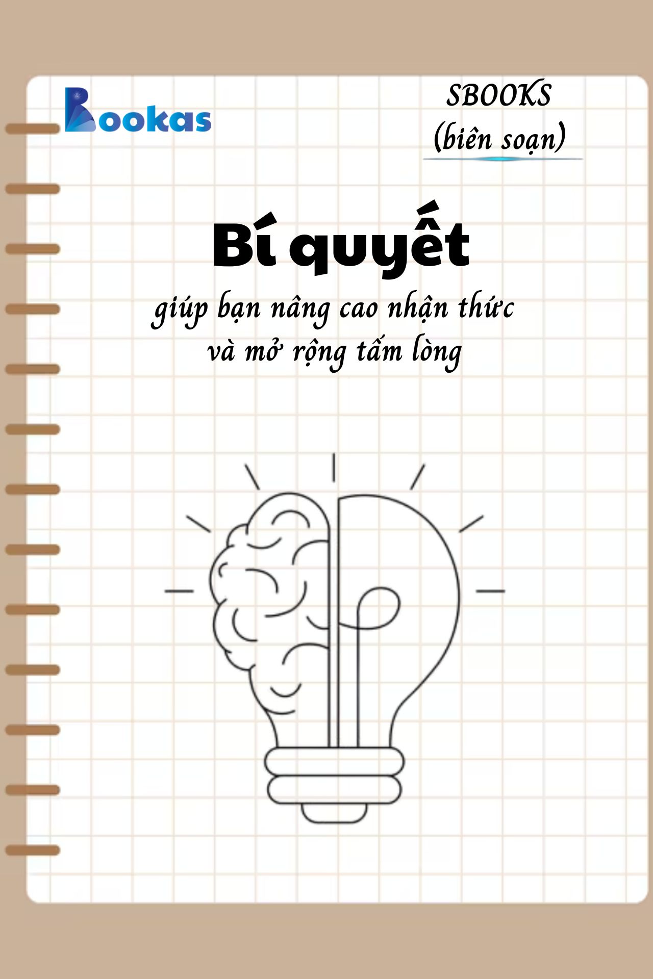 Bí Quyết Giúp Bạn Nâng Cao Nhận Thức Và Mở Rộng Tấm Lòng - (Trích Khát Vọng Vô Bờ Chứ Đừng Dại Khờ)