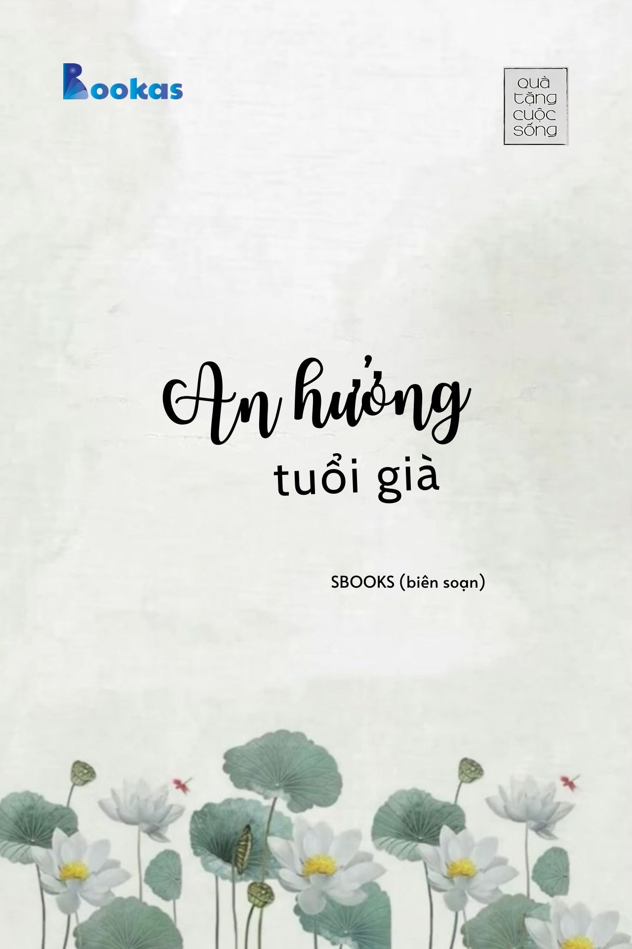 An Hưởng Tuổi Già - (Trích Ngay Bây Giờ Không Đợi Chờ)