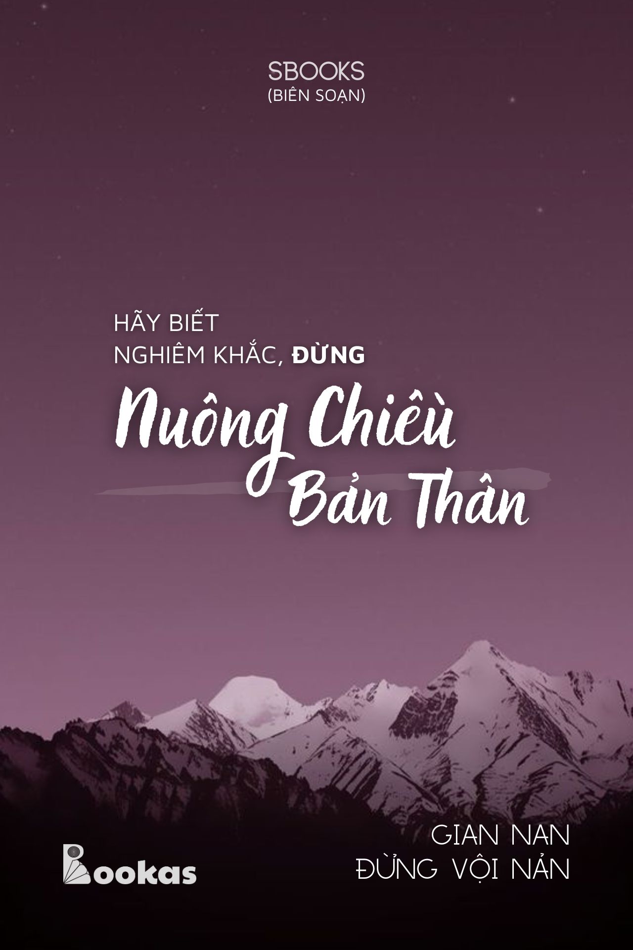 Hãy Biết Nghiêm Khắc, Đừng Nuông Chiều Bản Thân - (Trích Gian Nan Đừng Vội Nản)