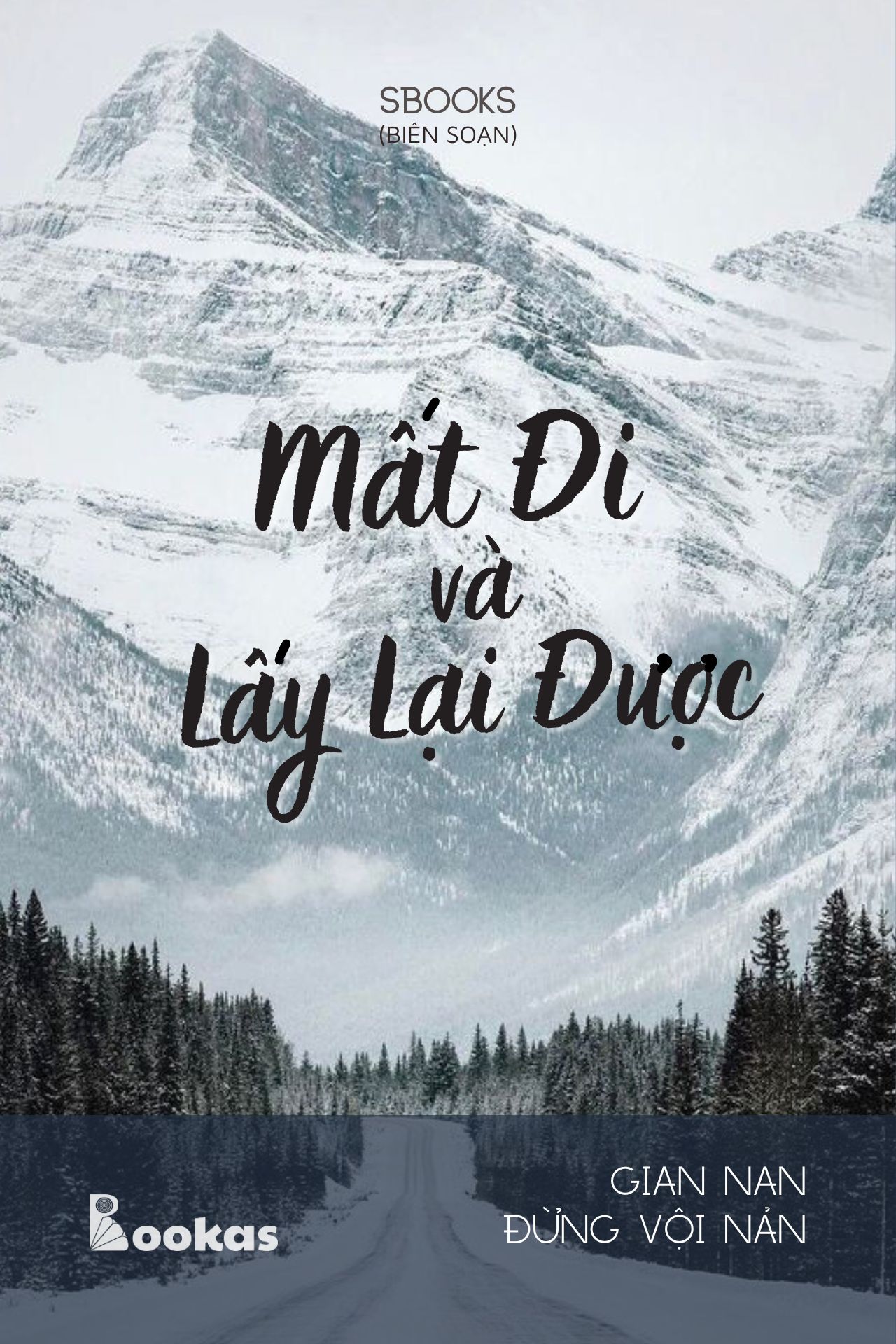 Mất Đi Và Lấy Lại Được - (Trích Gian Nan Đừng Vội Nản)