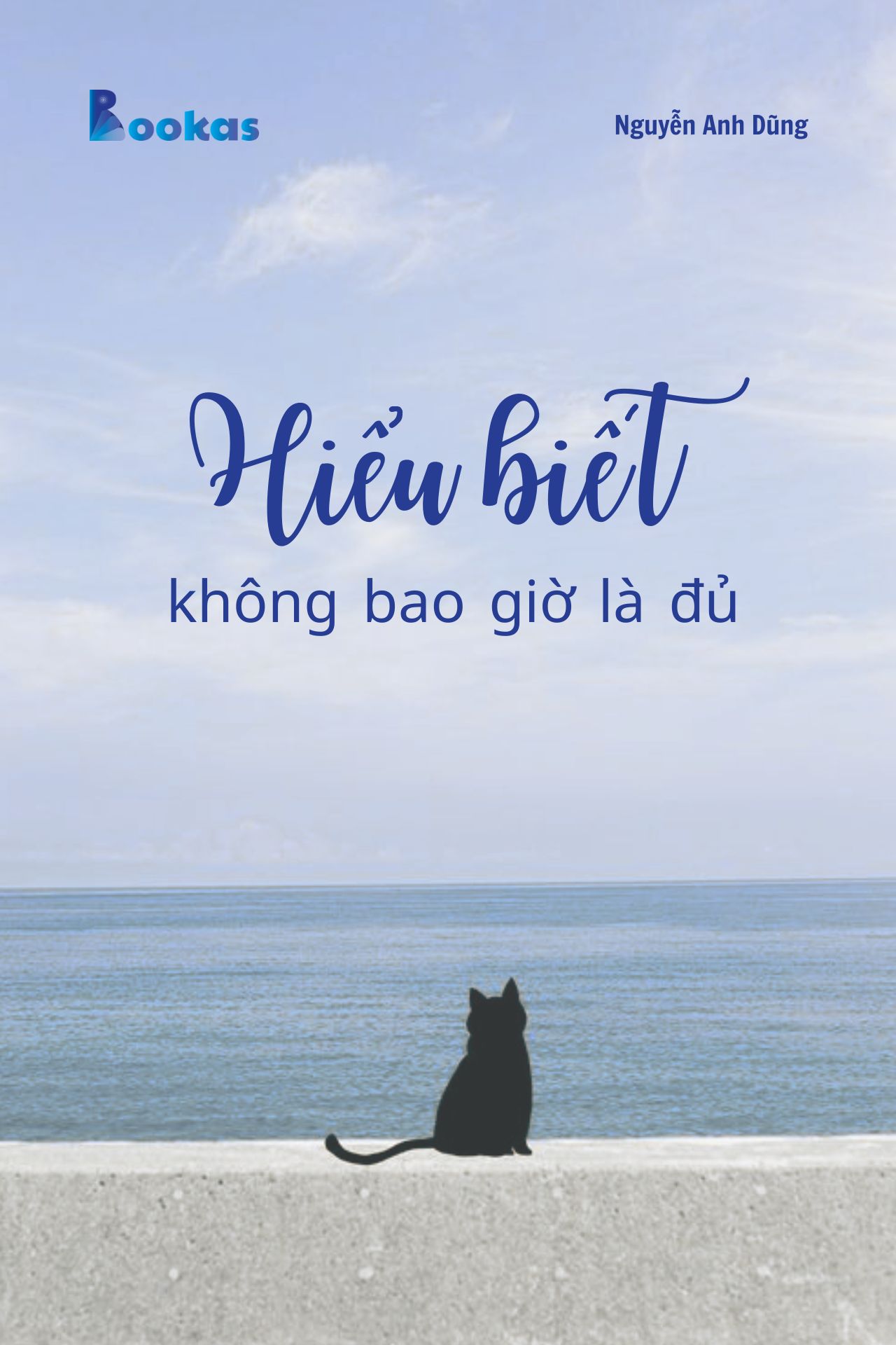 Hiểu Biết Không Bao Giờ Là Đủ