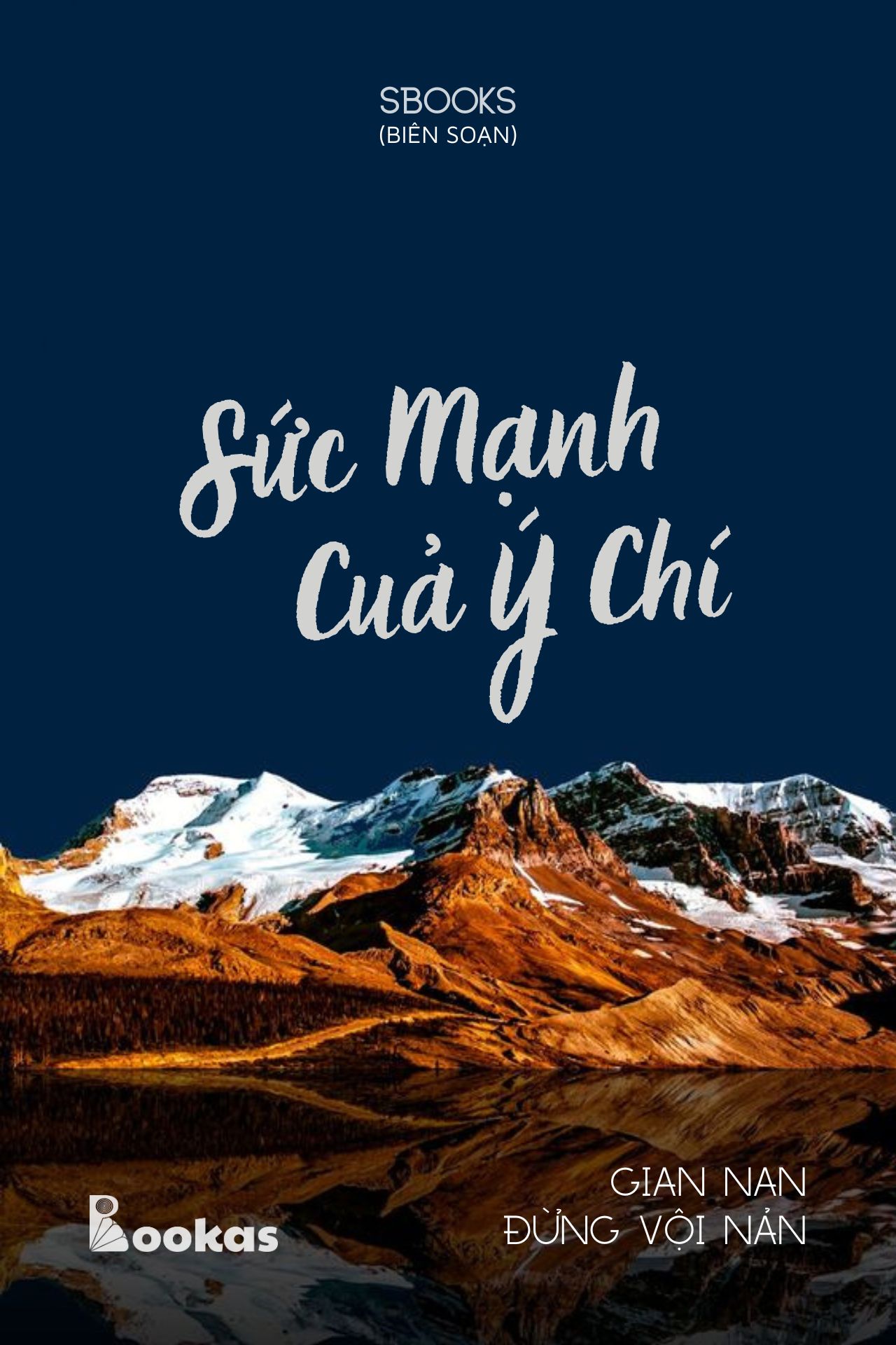 Sức Mạnh Của Ý Chí - (Trích Gian Nan Đừng Vội Nản)