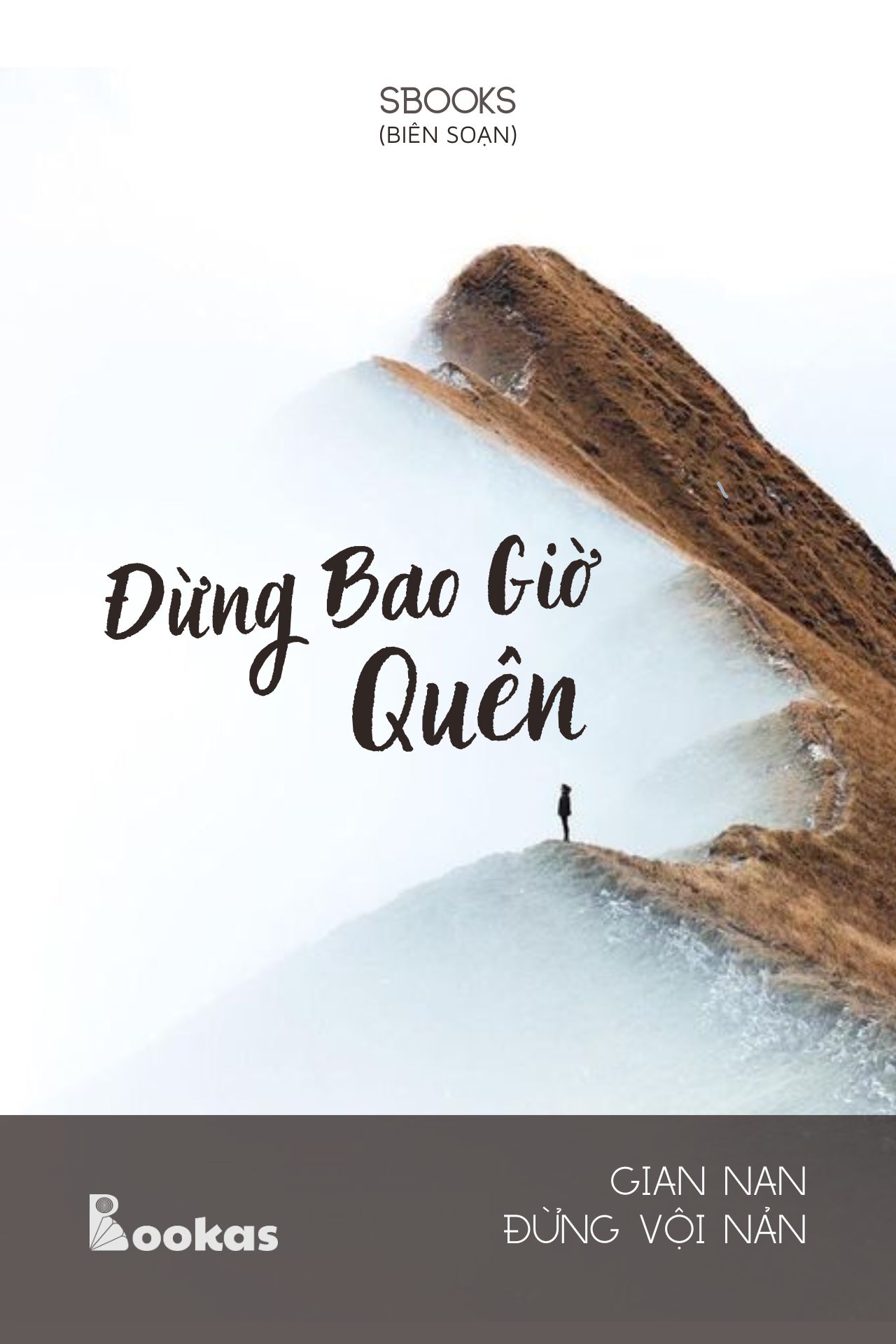 Đừng Bao Giờ Quên - (Trích Gian Nan Đừng Vội Nản)