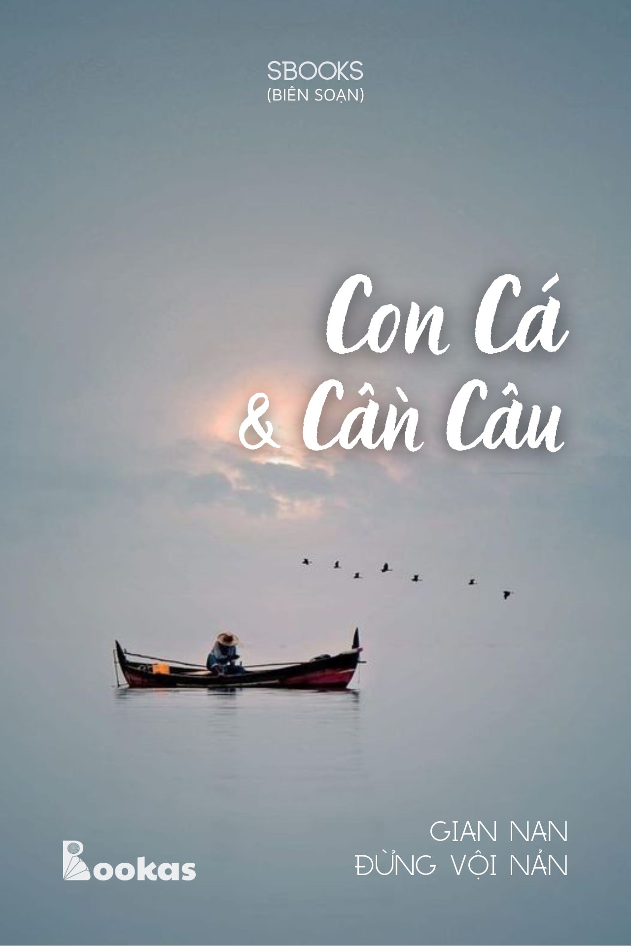 Con Cá và Cần Câu - (Trích Gian Nan Đừng Vội Nản)