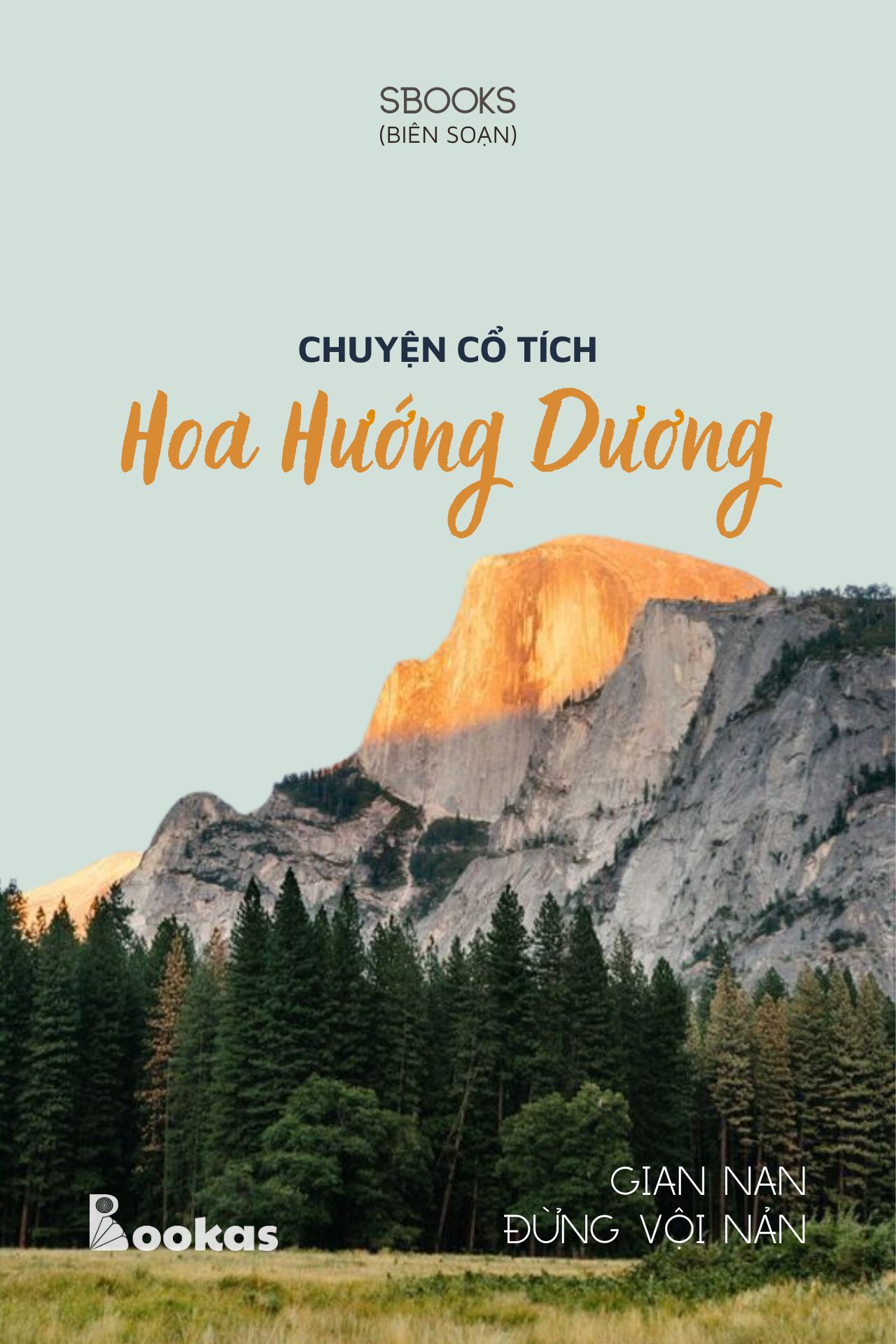Chuyện Cổ Tích Hoa Hướng Dương - (Trích Gian Nan Đừng Vội Nản)