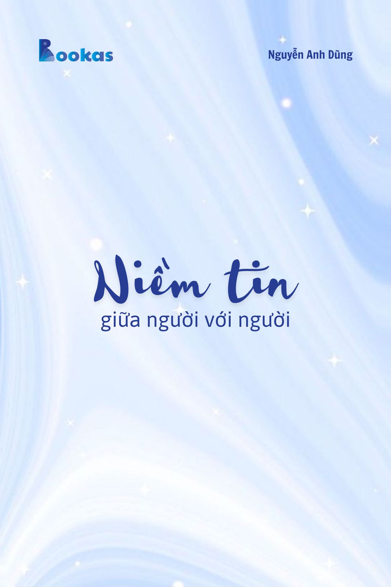 Trích Đừng Phí Hoài Tuổi Trẻ - Niềm Tin Giữa Người Với Người