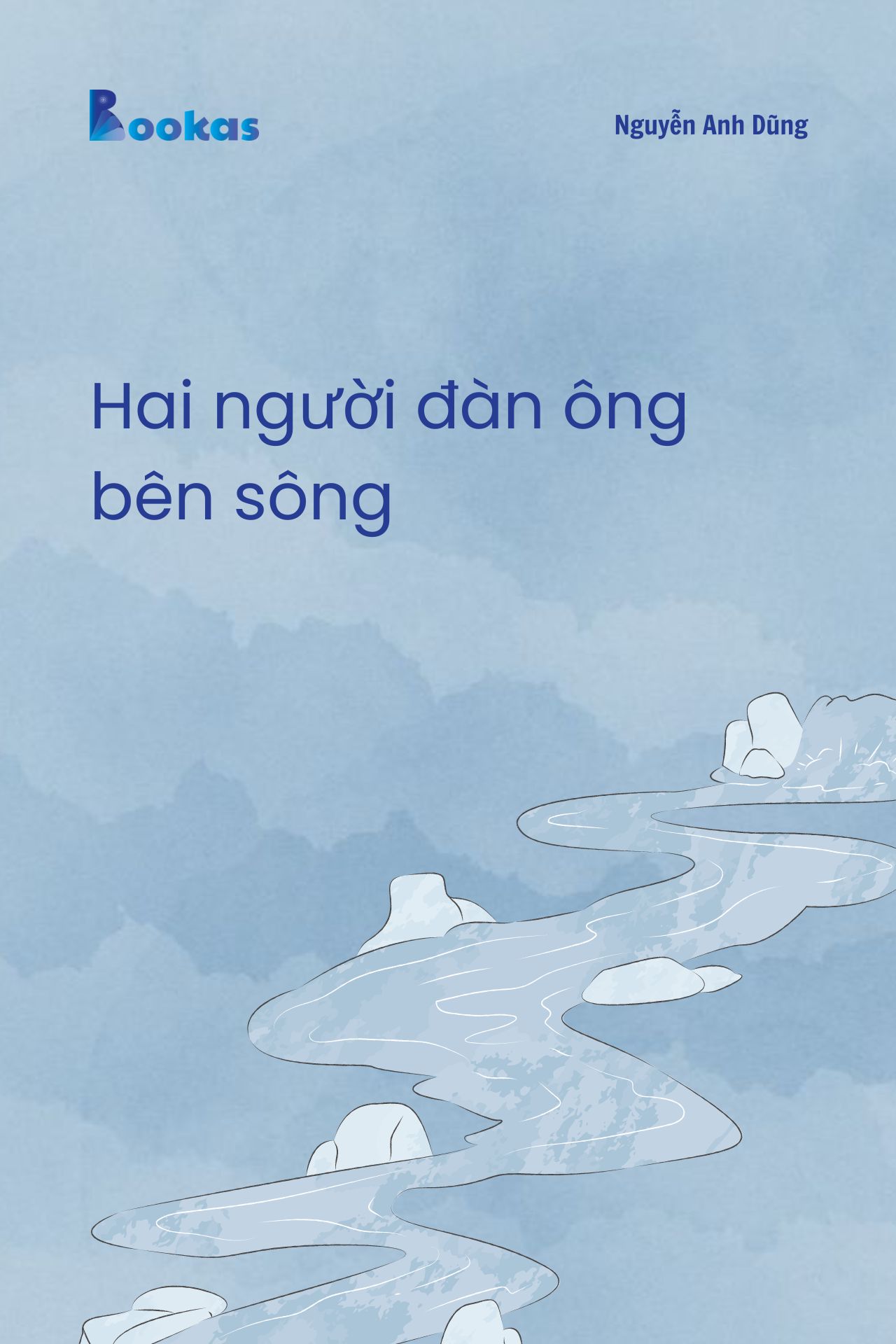 Hai Người Đàn Ông Bên Sông - (Trích Đừng Phí Hoài Tuổi Trẻ)