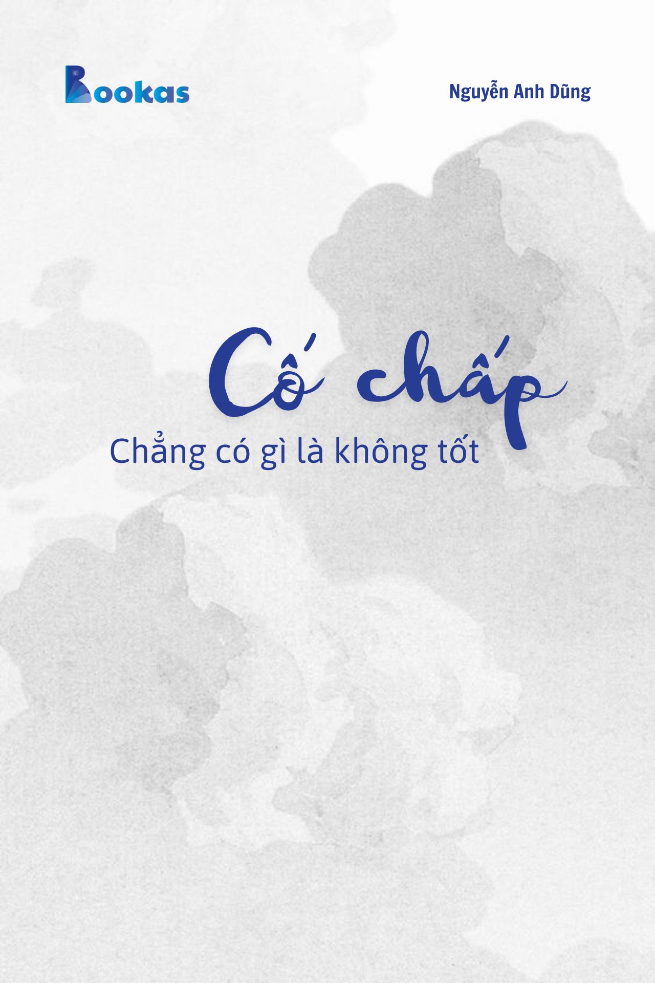 Trích Đừng Phí Hoài Tuổi Trẻ - Cố Chấp Chẳng Có Gì Là Không Tốt