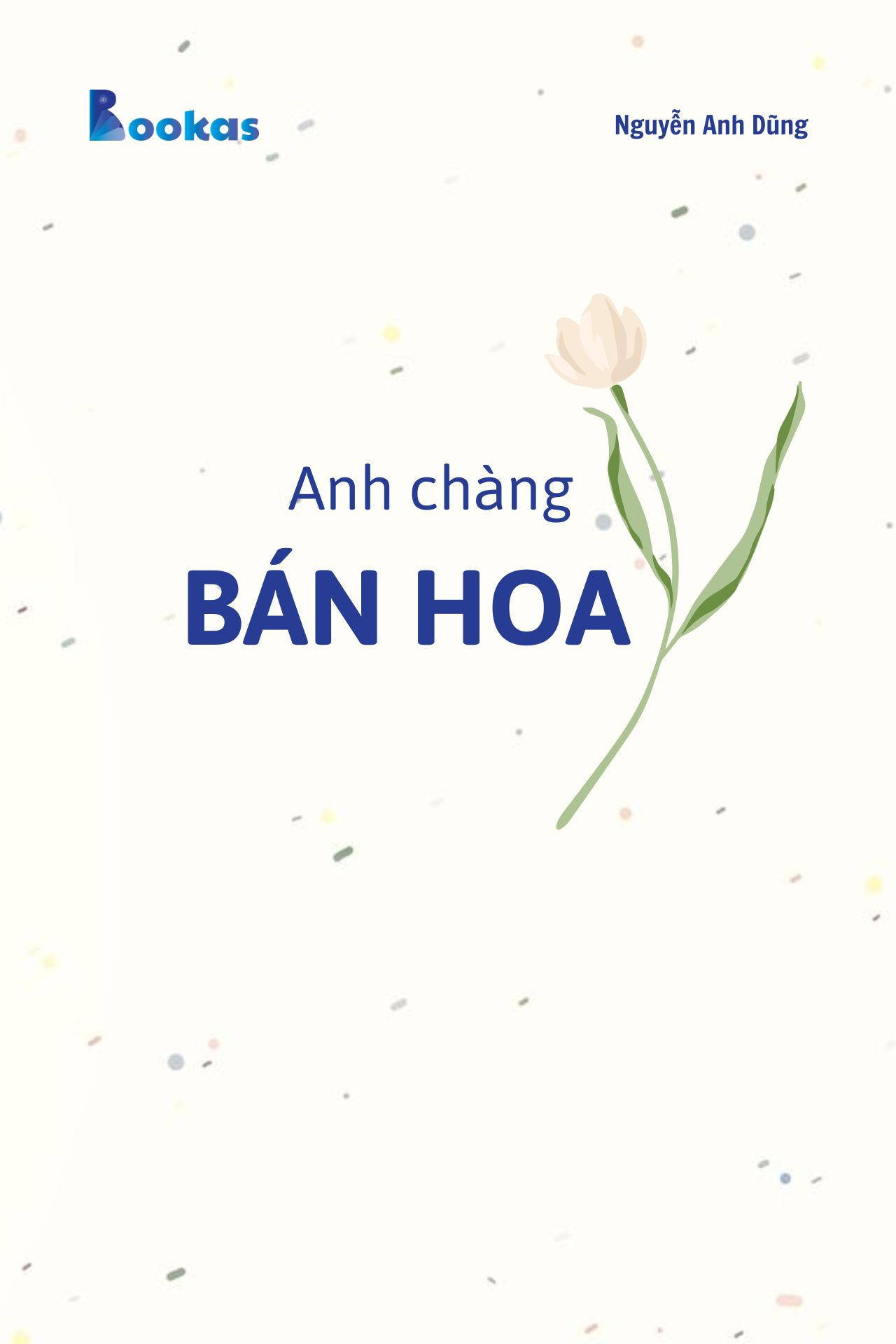 Trích Đừng Phí Hoài Tuổi Trẻ - Anh Chàng Bán Hoa