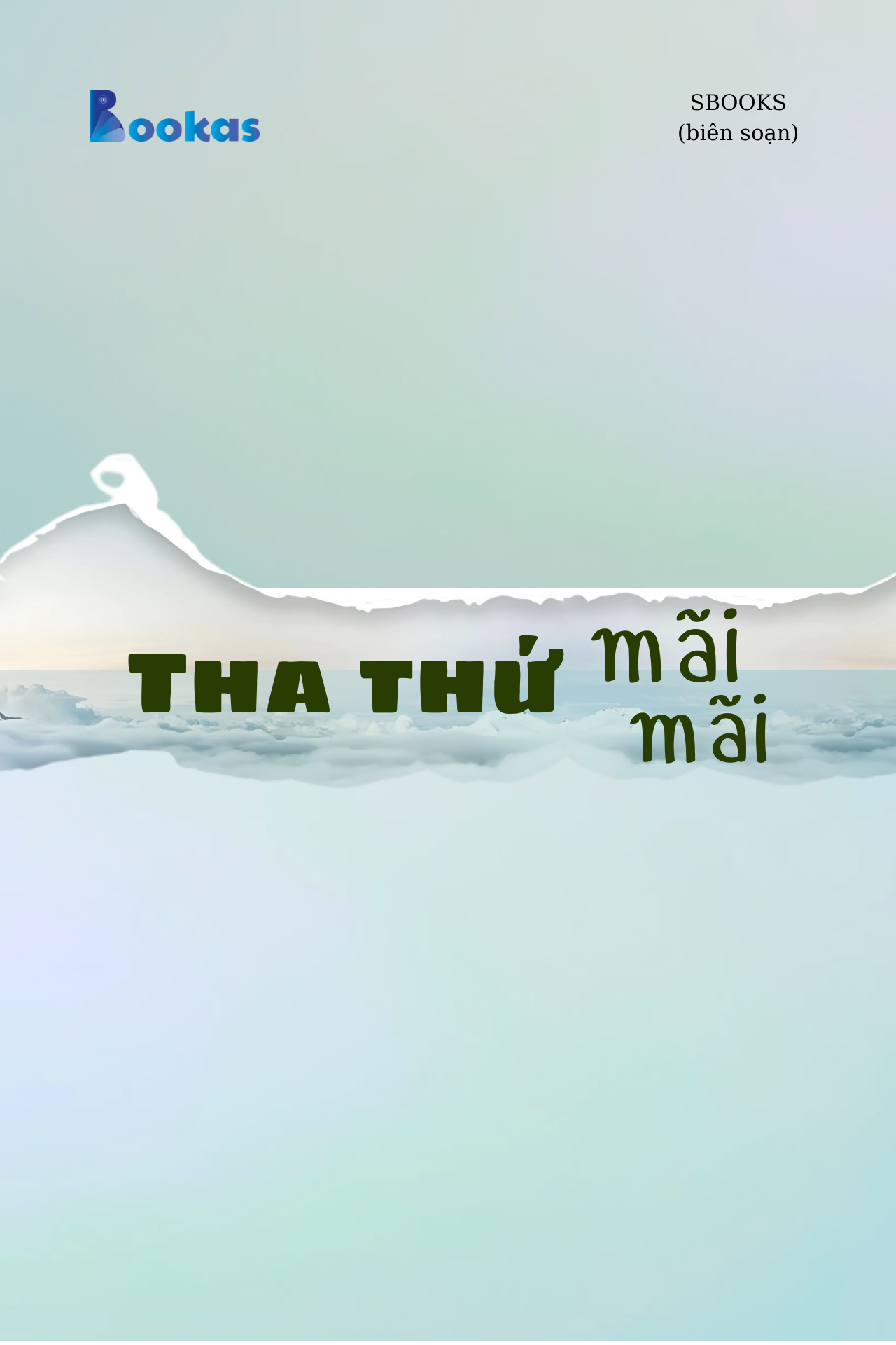 Tha Thứ Mãi Mãi - (Trích Biết Ơn Nhiều Hơn Sẽ Hạnh Phúc Hơn)