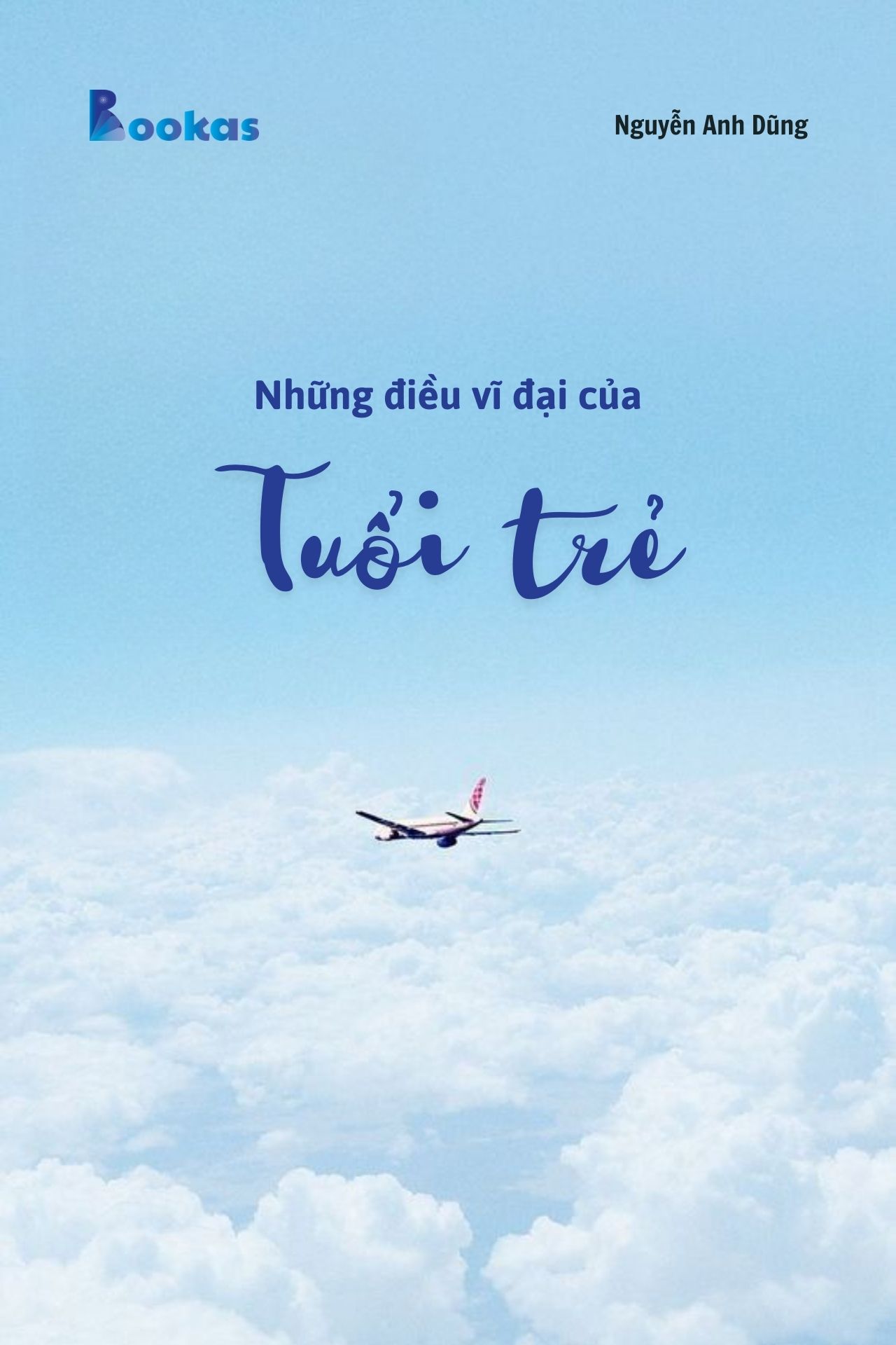 Trích Đừng Phí Hoài Tuổi Trẻ - Những Điều Vĩ Đại Của Tuổi Trẻ