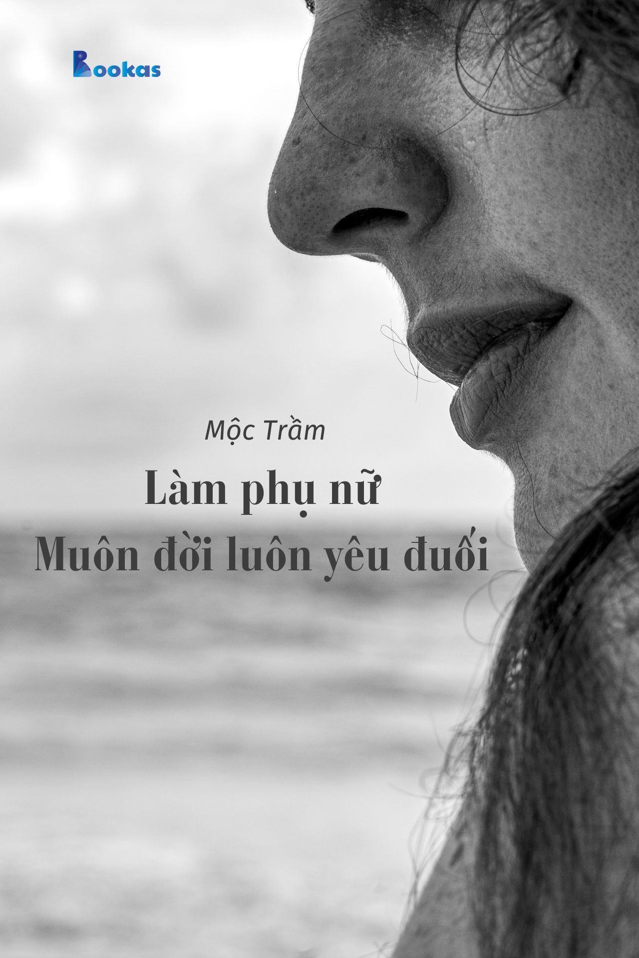 Làm Phụ Nữ, Muôn Đời Luôn Yếu Đuối - (Trích: Dẫu Có Ra Đi Vẫn Sẽ Cười)