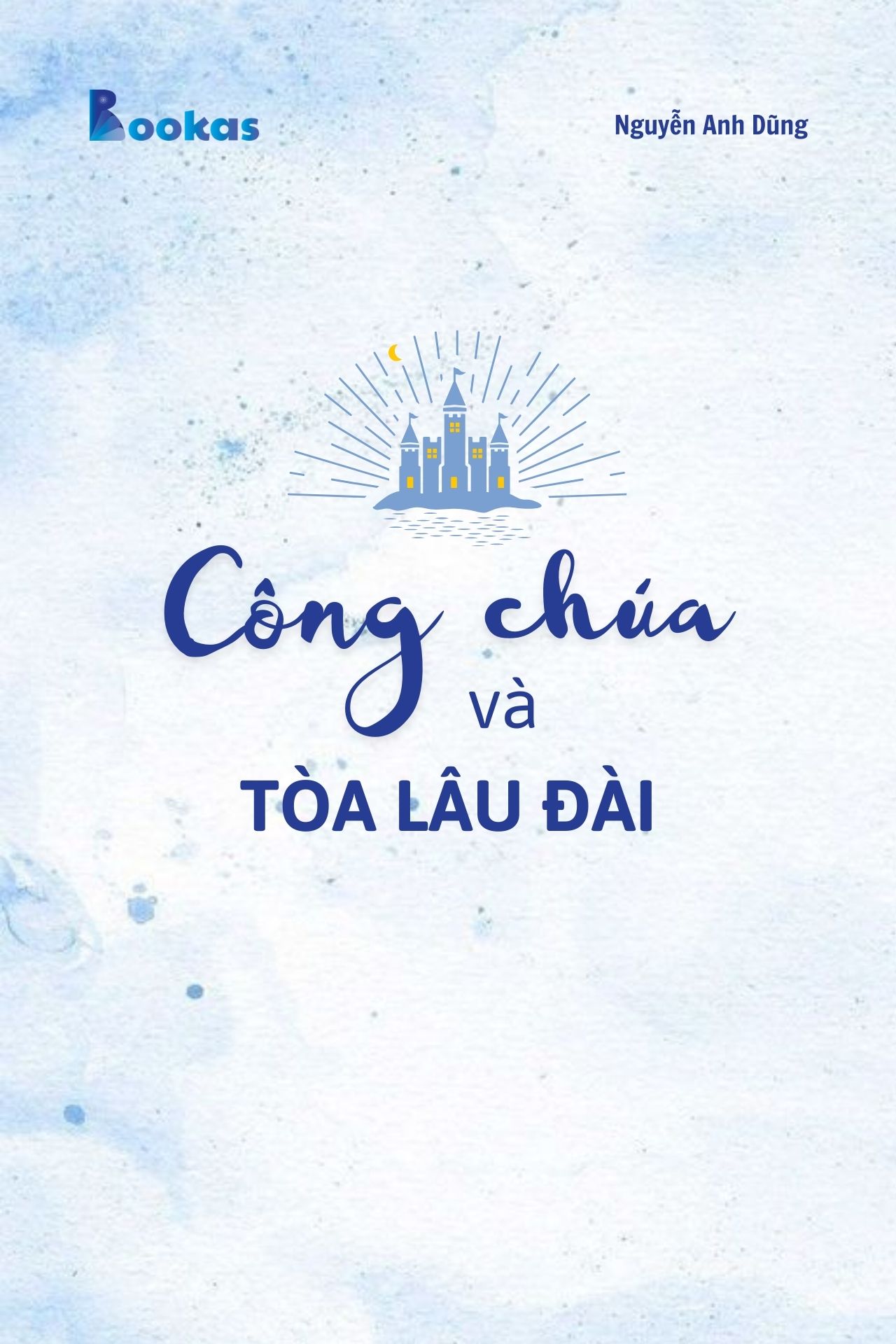 Công Chúa Và Tòa Lâu Dài - (Trích Đừng Phí Hoài Tuổi Trẻ)