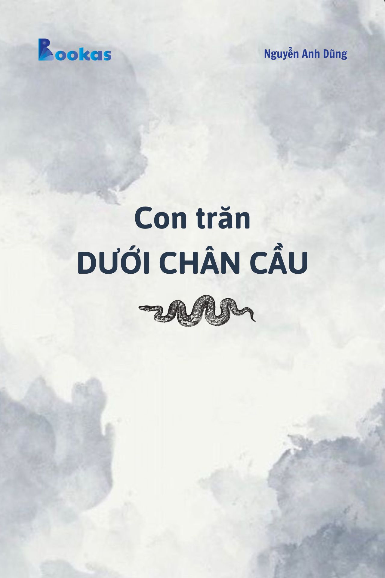 Trích Đừng Phí Hoài Tuổi Trẻ - Con Trăn Dưới Chân Cầu