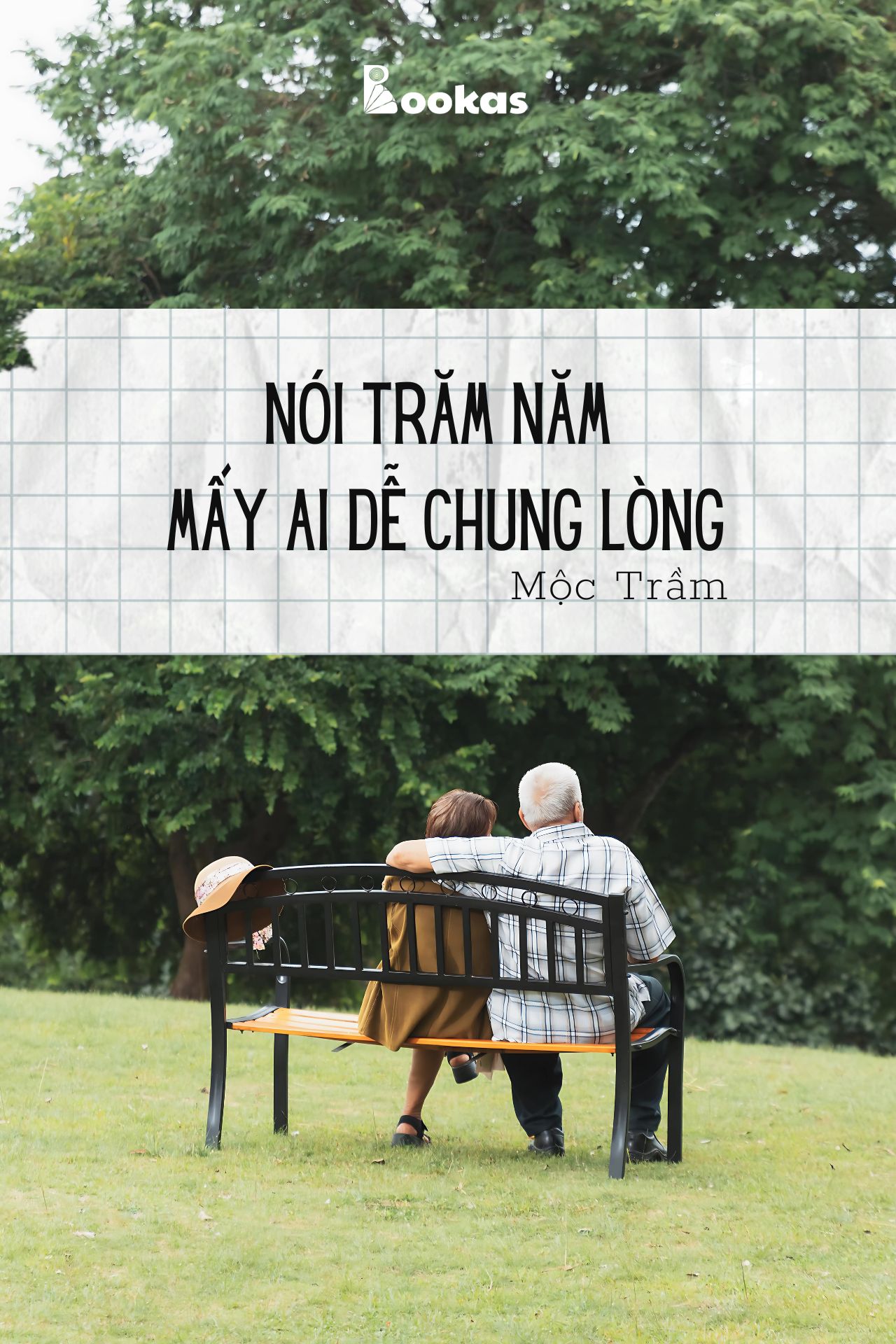 Nói Trăm Năm, Mấy Ai Dễ Chung Lòng - (Trích: Dẫu Có Ra Đi Vẫn Sẽ Cười)