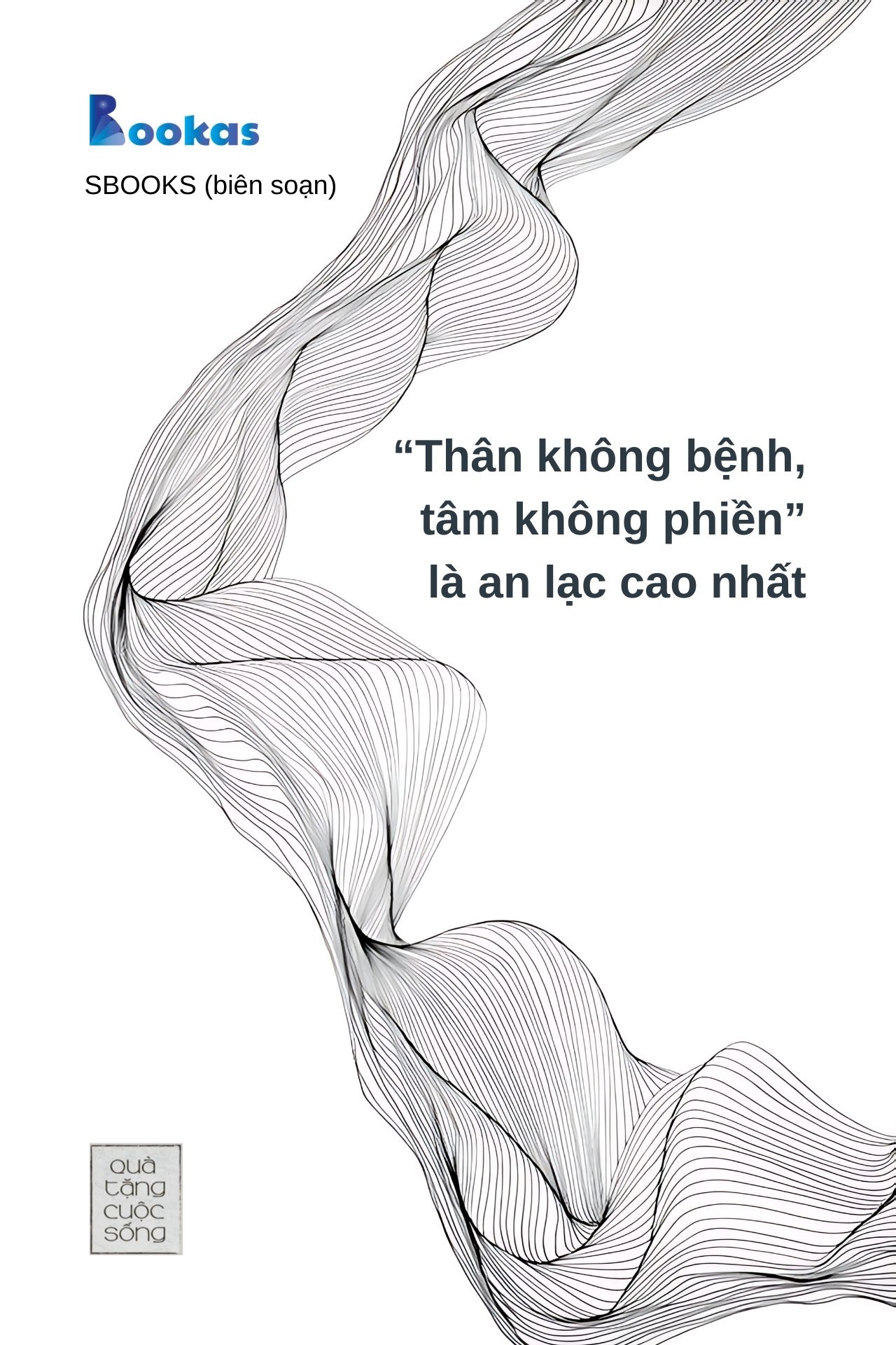 "Thân Không Bệnh, Tâm Không Phiền" Là An Lạc Cao Nhân - (Trích Hồn Nhiên Sẽ Bình Yên)
