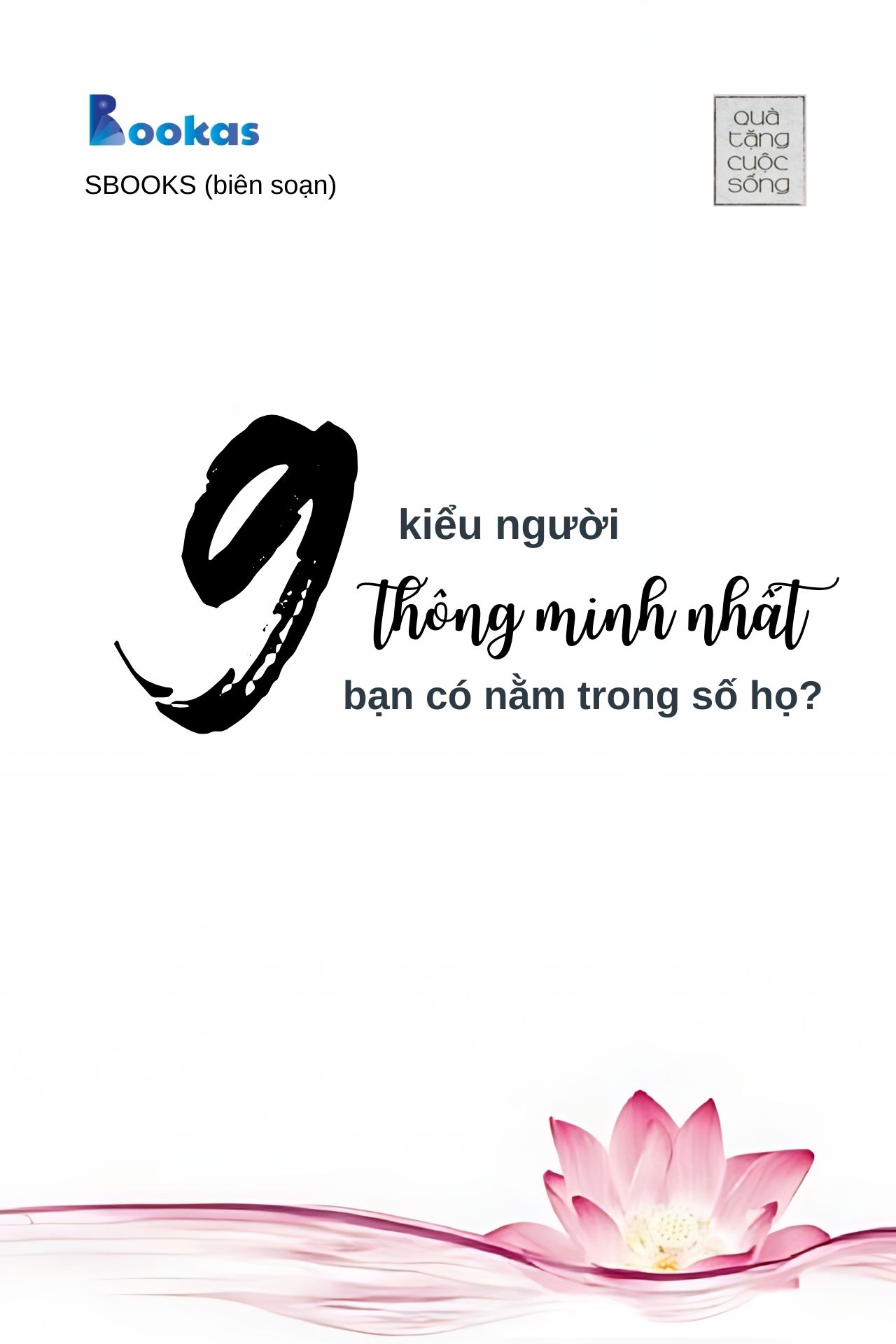 Nhìn Qua Tưởng Là Dại Dột, 9 Kiểu Người Thông Minh Nhất, Bạn Có Nằm Trong Số Họ? - (Trích Hồn Nhiên Sẽ Bình Yên)