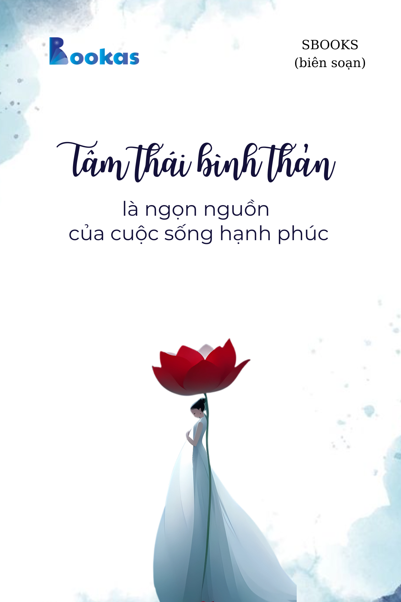 Tâm Thái Bình Thản Là Ngọn Nguồn Của Cuộc Sống Hạnh Phúc - (Trích Biết Ơn Nhiều Hơn Sẽ Hạnh Phúc Hơn)