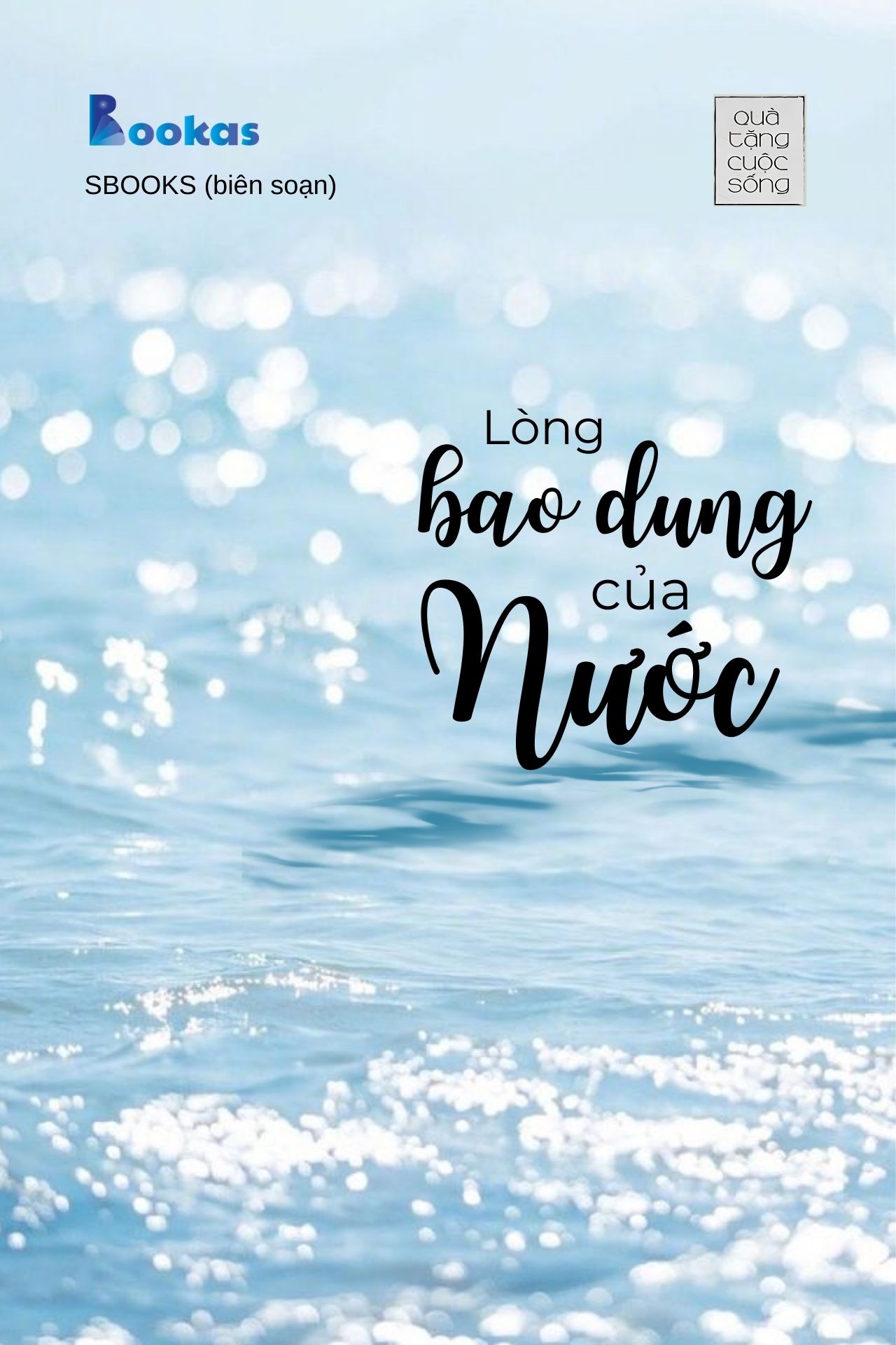 Lòng Bao Dung Của Nước - (Trích Hồn Nhiên Sẽ Bình Yên)