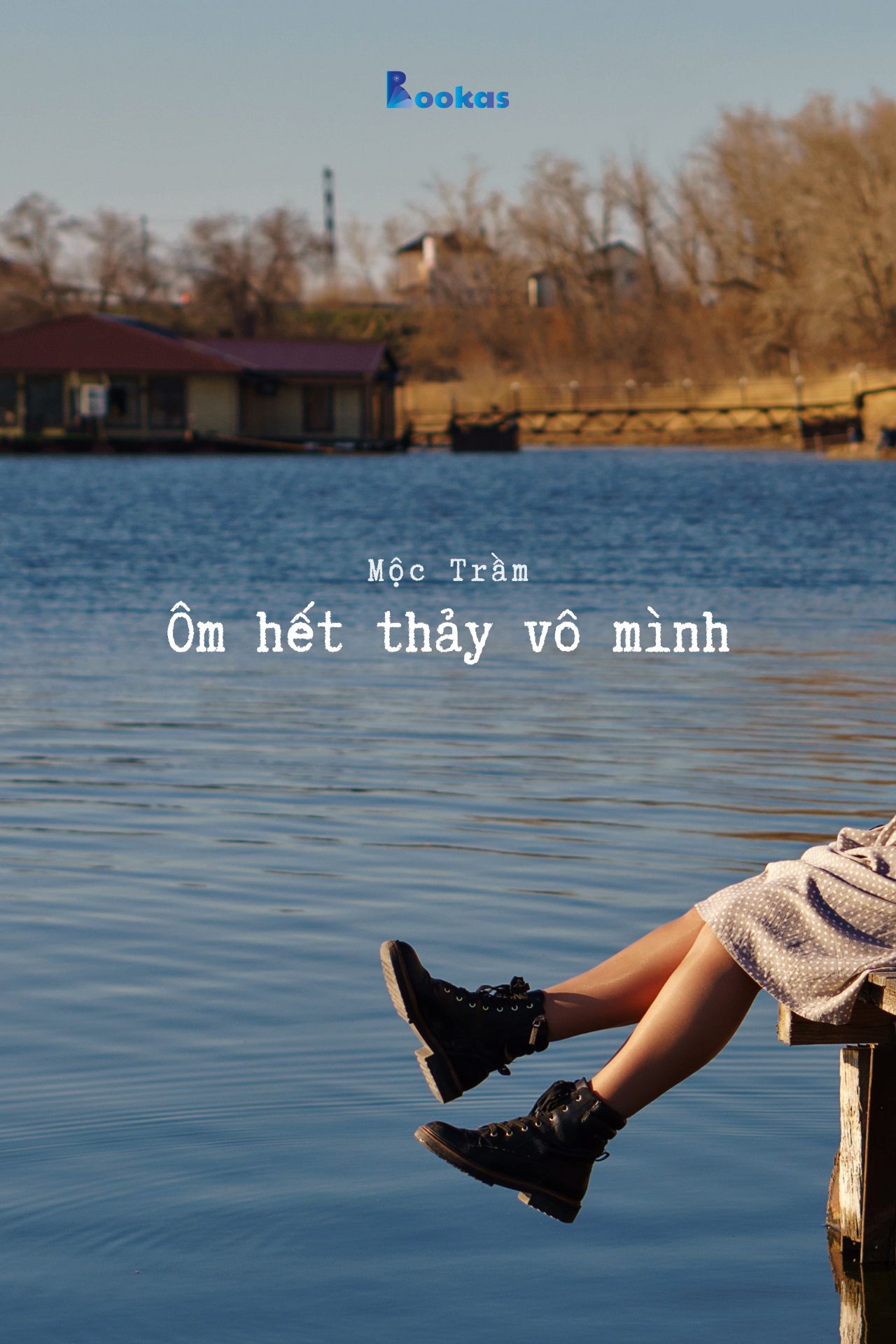 Ôm Hết Thảy Vô Mình - (Trích: Dẫu Có Ra Đi Vẫn Sẽ Cười)
