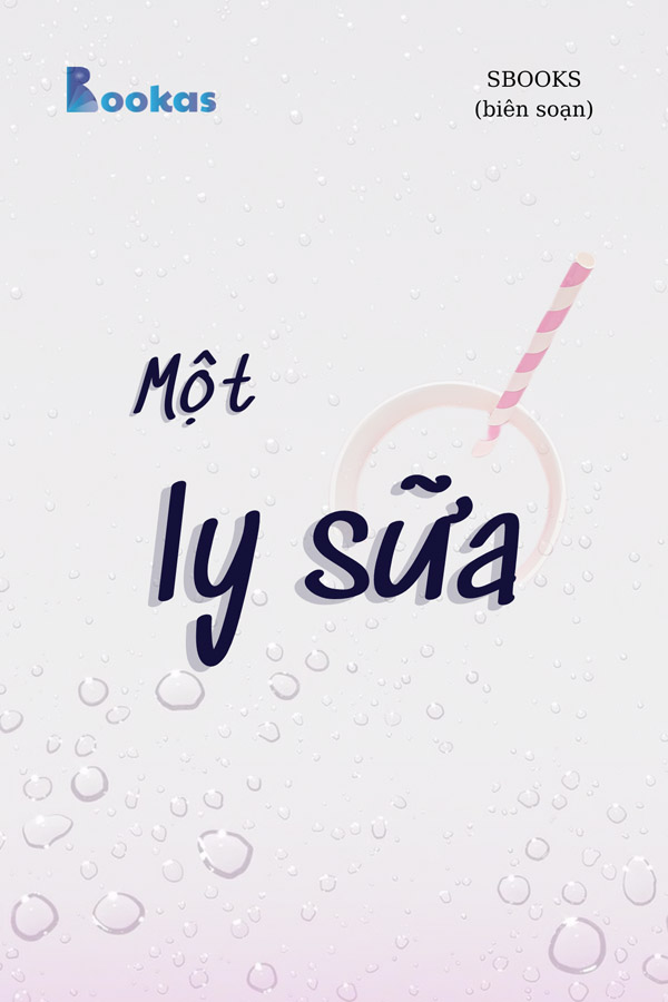 Một Ly Sữa - (Trích Biết Ơn Nhiều Hơn Sẽ Hạnh Phúc Hơn)