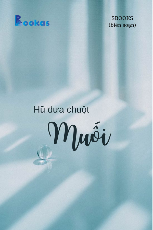 Hũ Dưa Chuột Muối - (Trích Biết Ơn Nhiều Hơn Sẽ Hạnh Phúc Hơn)