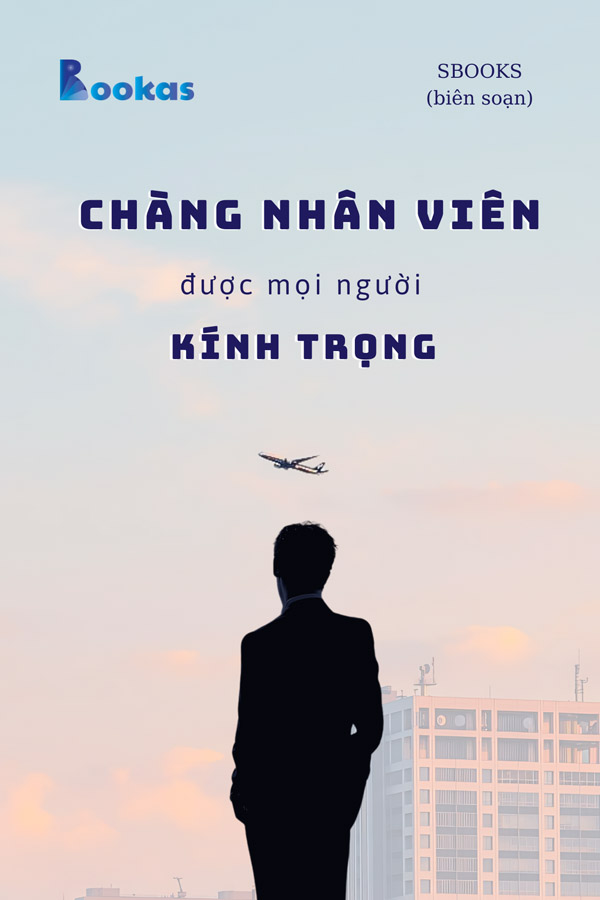 Chàng Nhân Viên Được Mọi Người Kính Trọng - (Trích Biết Ơn Nhiều Hơn Sẽ Hạnh Phúc Hơn)