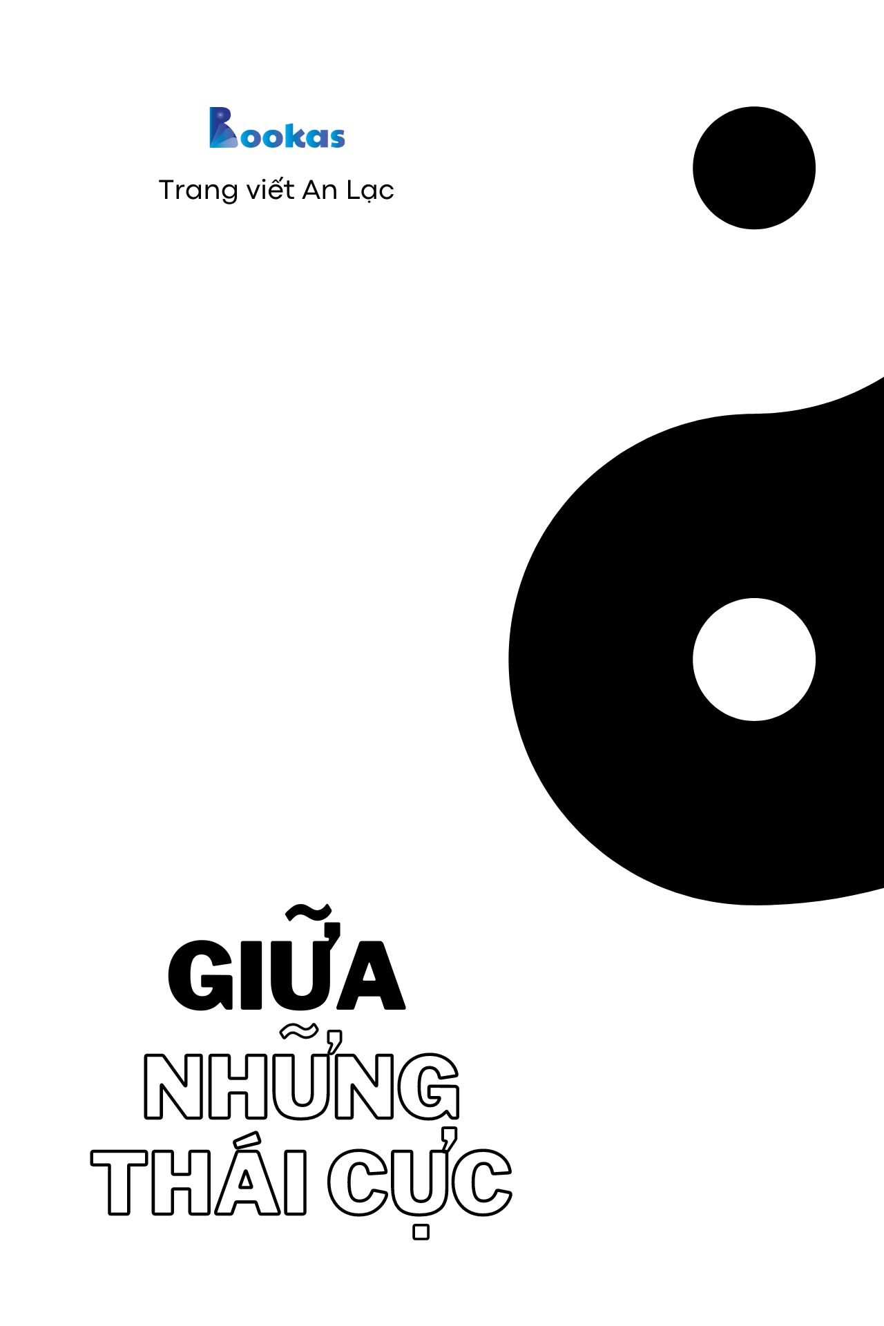 Giữa Những Thái Cực - (Trích: Nhẹ tựa mây bay)
