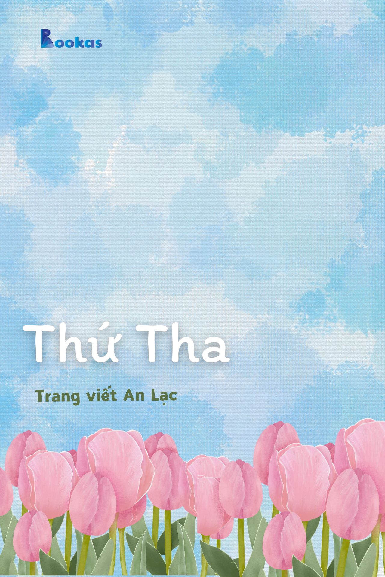 Thứ Tha - (Trích: Nhẹ tựa mây bay)
