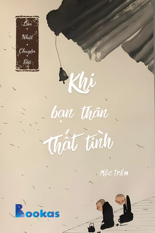 Trích Lén Nhặt Chuyện Đời - Khi Bạn Thân Thất Tình