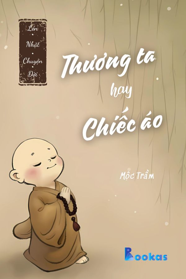 Trích Lén Nhặt Chuyện Đời - Thương Ta Hay Chiếc Áo?