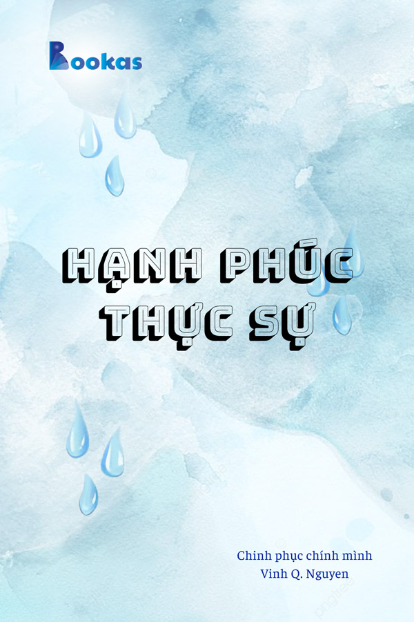 Hạnh Phúc Thực Sự - (Trích Chinh Phục Chính Mình)