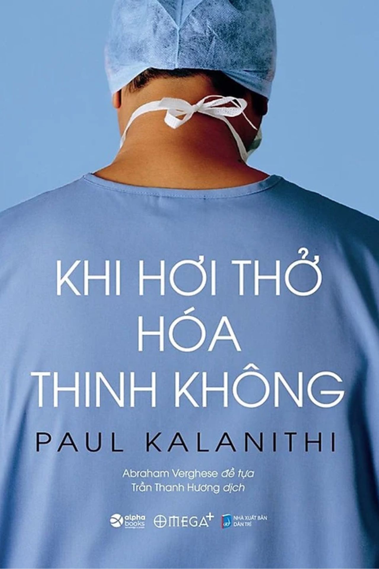 [ Tóm Tắt & Review Sách ] Khi Hơi Thở Hóa Thinh Không