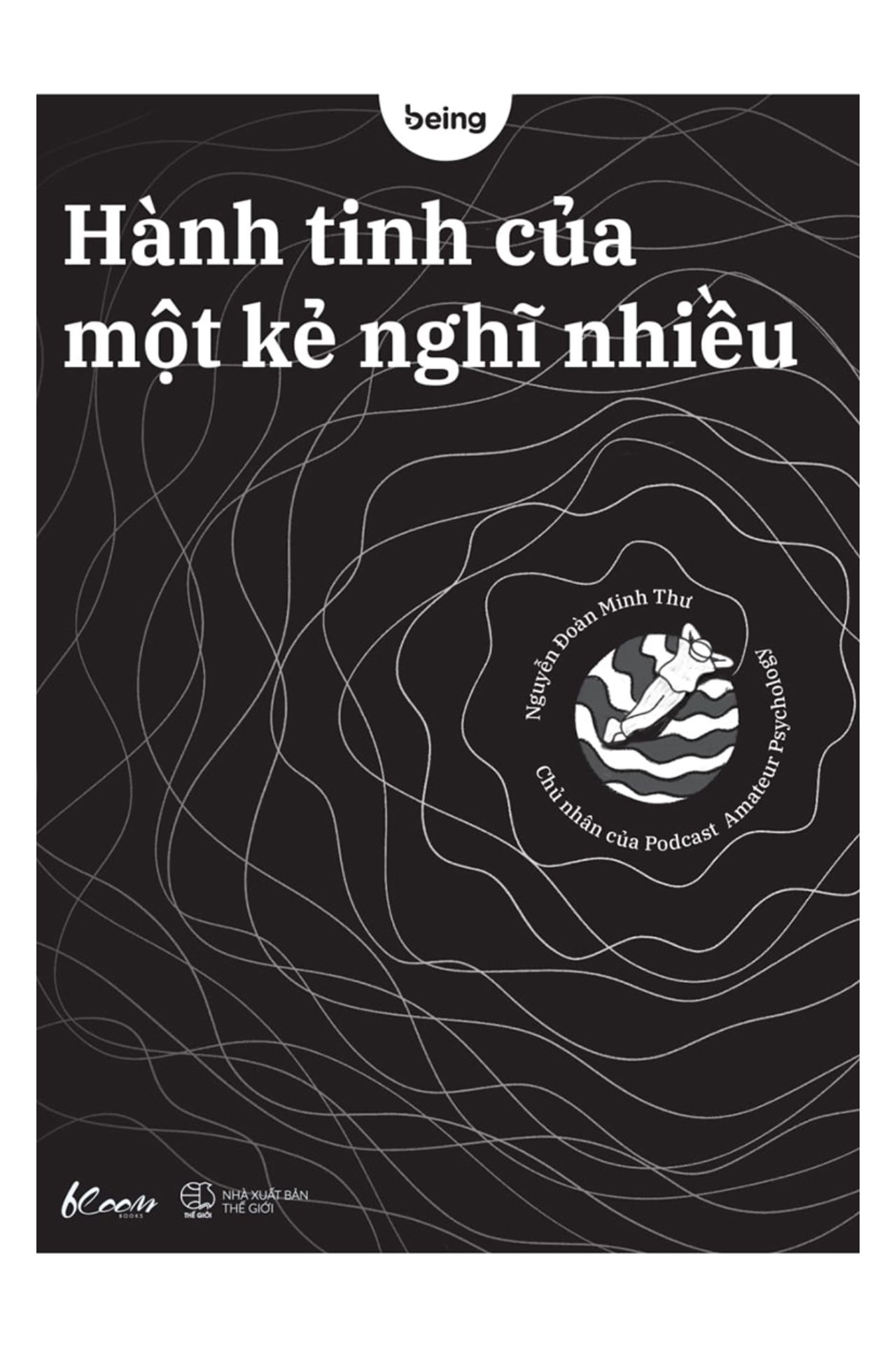 [ Tóm Tắt & Review Sách ] Hành Tinh Của Một Kẻ Nghĩ Nhiều