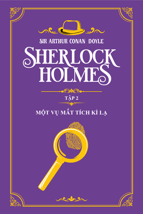 Một Vụ Mất Tích Kỳ Lạ - (Trích "Sherlock Holmes Tập 2")
