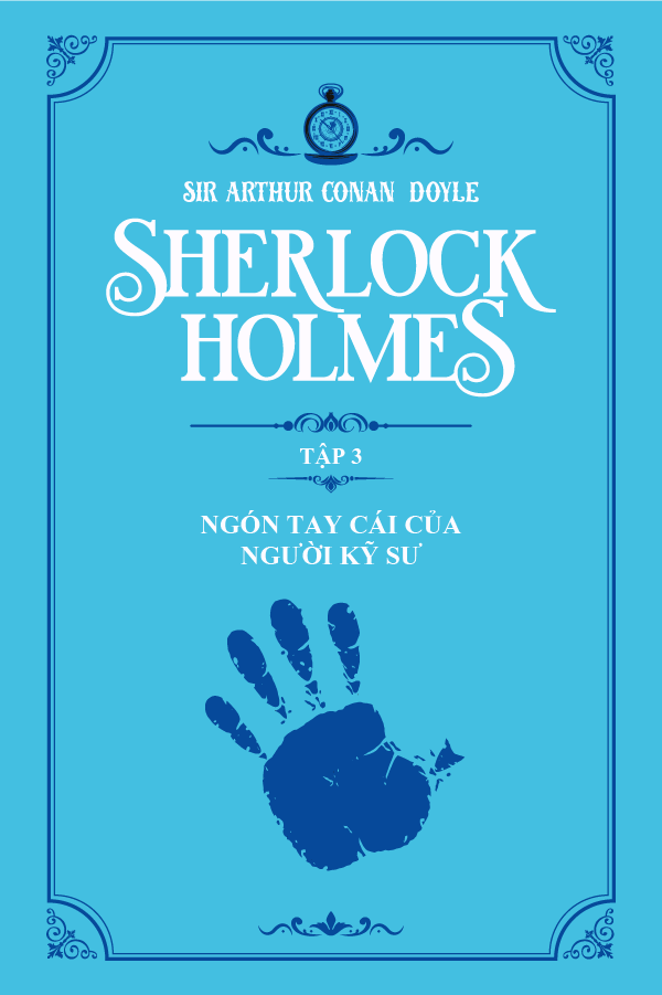 Ngón Tay Cái Của Người Kỹ Sư - (Trích "Sherlock Holmes Tập 3)