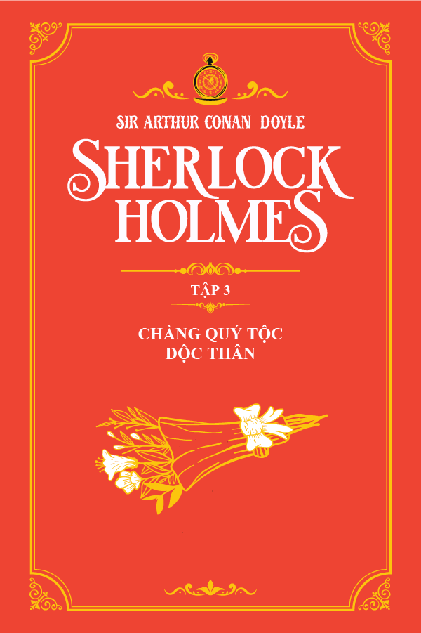 Chàng Quý Tộc Độc Thân - (Trích "Sherlock Holmes Tập 3")