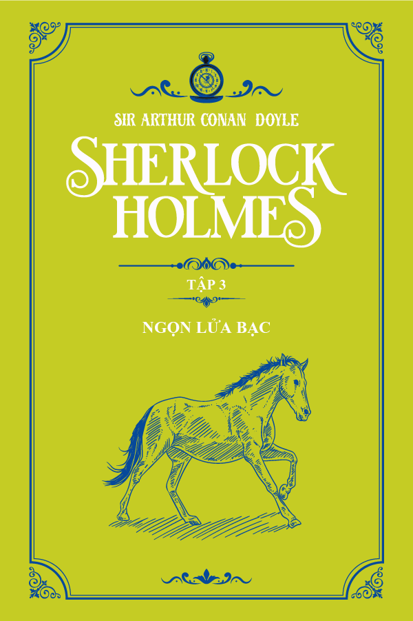 Ngọn Lửa Bạc - (Trích "Sherlock Holmes Tập 3")