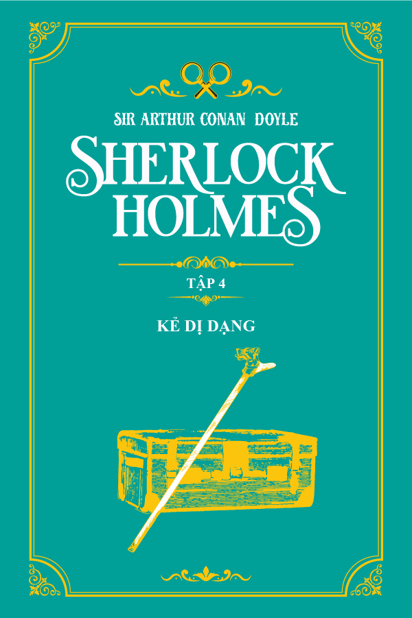 Kẻ Dị Dạng - (Trích "Sherlock Holmes Tập 4")