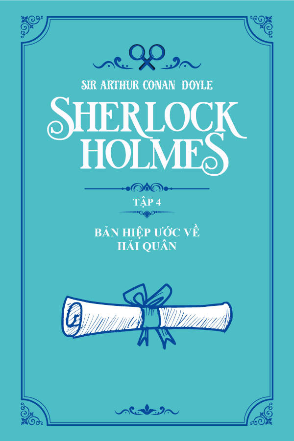 Bản Hiệp Ước Về Hải Quân - (Trích "Sherlock Holmes Tập 4")