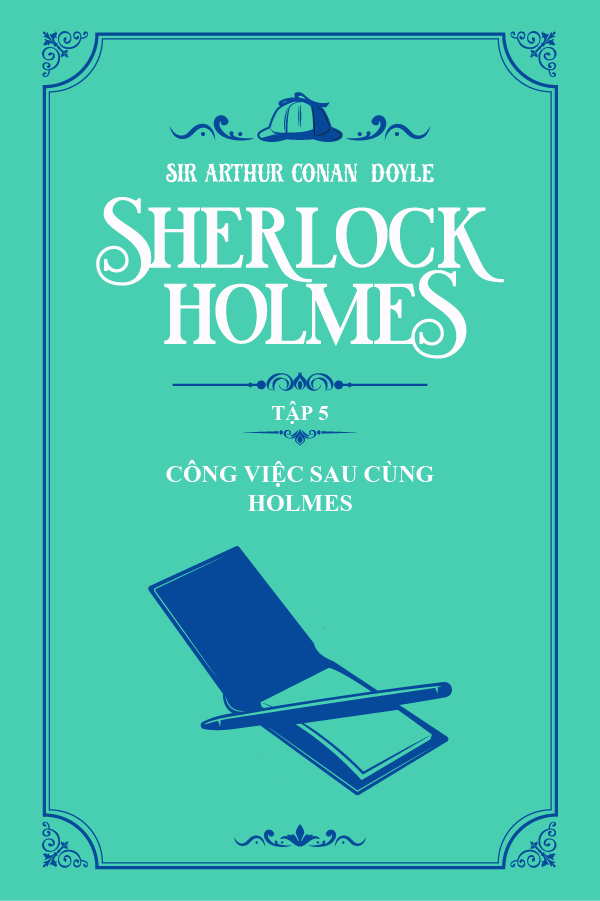 Công Việc Sau Cùng - (Trích "Sherlock Holmes Tập 5")