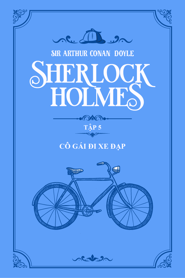 Cô Gái Đi Xe Đạp - (Trích "Sherlock Holmes Tập 5")