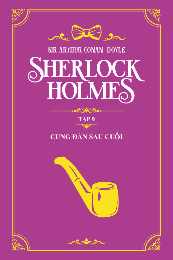 Cung Đàn Sau Cuối - (Trích "Sherlock Holmes Tập 9")