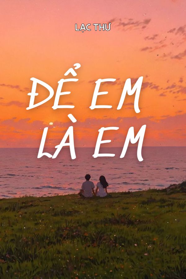 Để Em Là Em