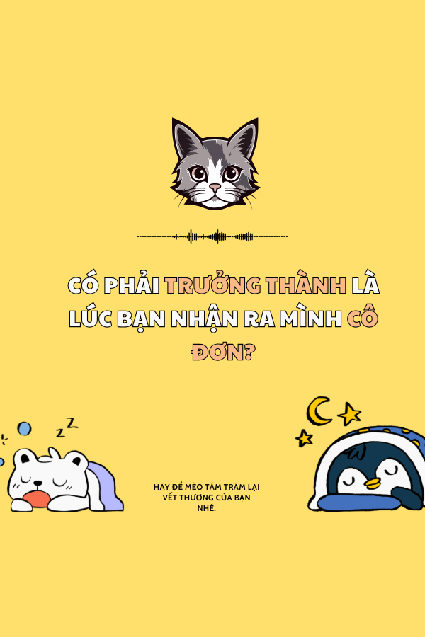 Có Phải Trưởng Thành Là Lúc Bạn Nhận Ra Mình Cô Đơn?