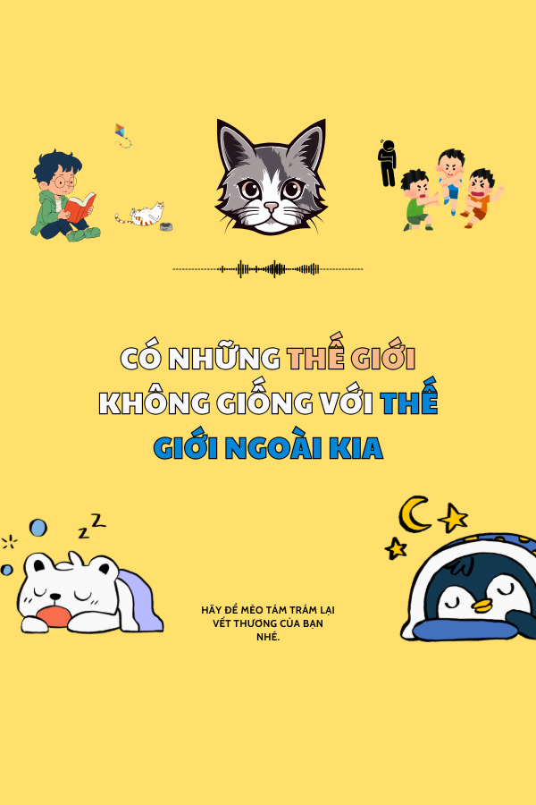 Có Những Thế Giới Không Giống Thế Giới Ngoài Kia